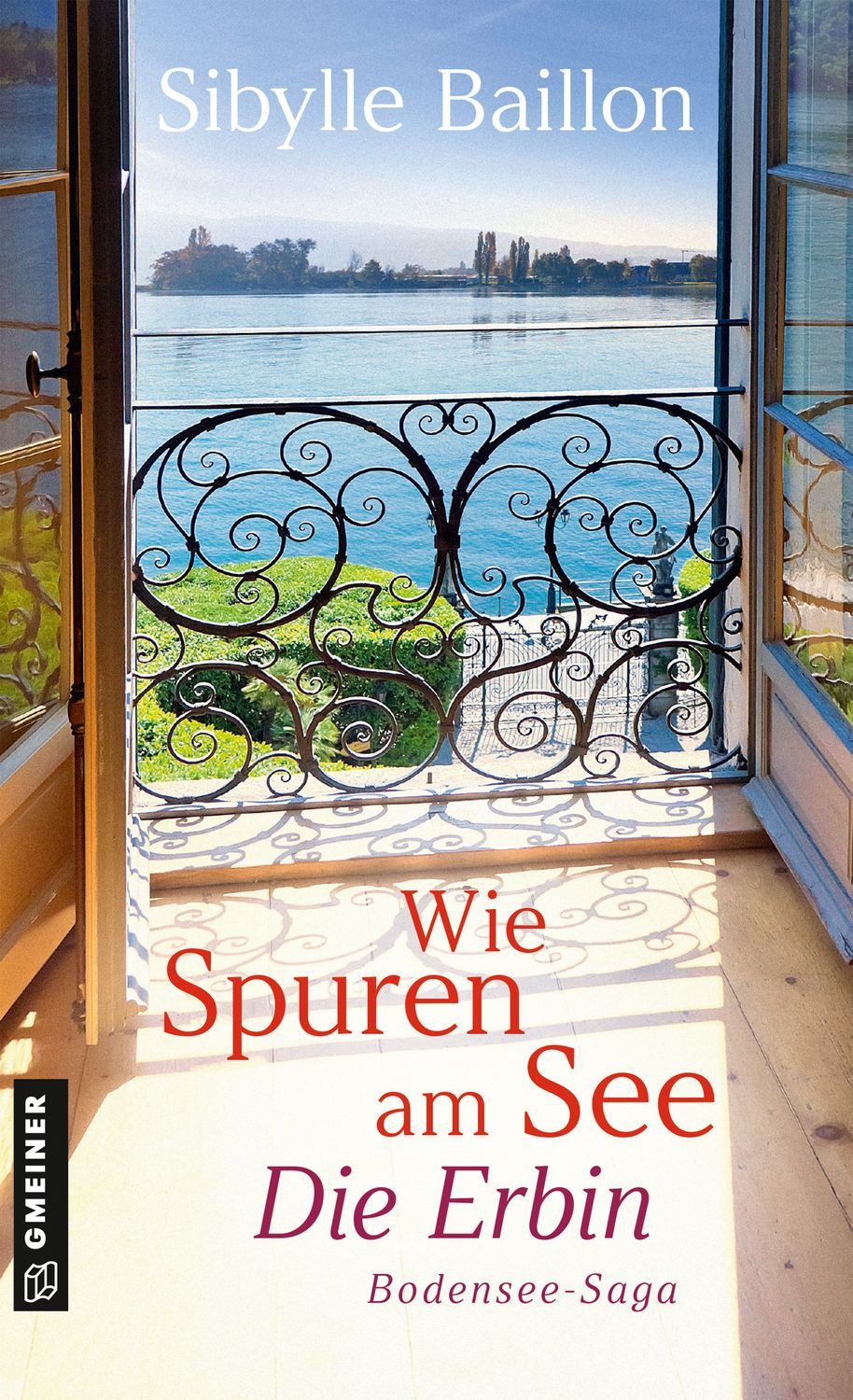 Wie Spuren am See - Die Erbin / Sibylle Baillon