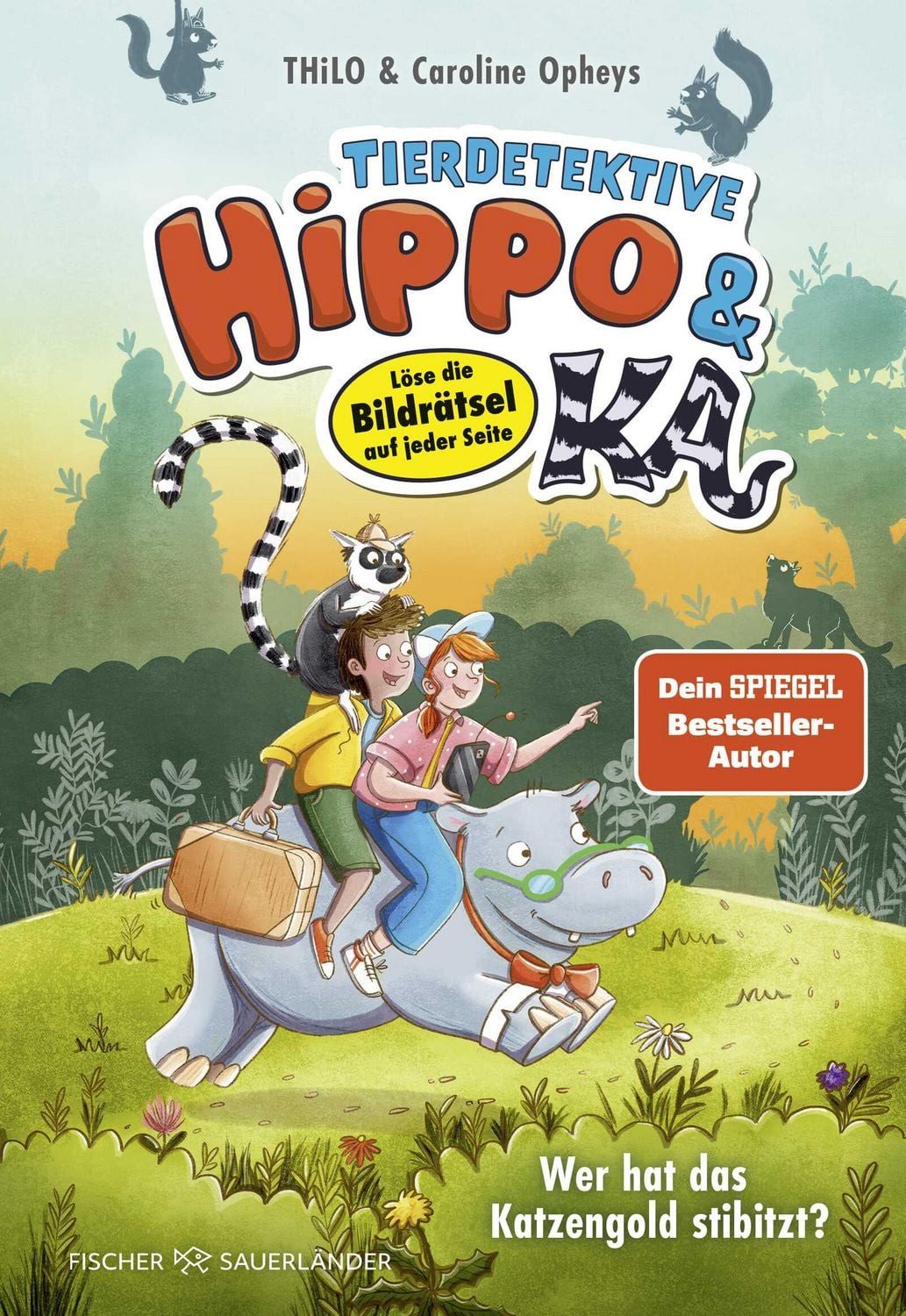 Kinderbuch Tierdetektive Hippo & Ka – Wer hat das Katzengold stibitzt? Löse die B Thilo