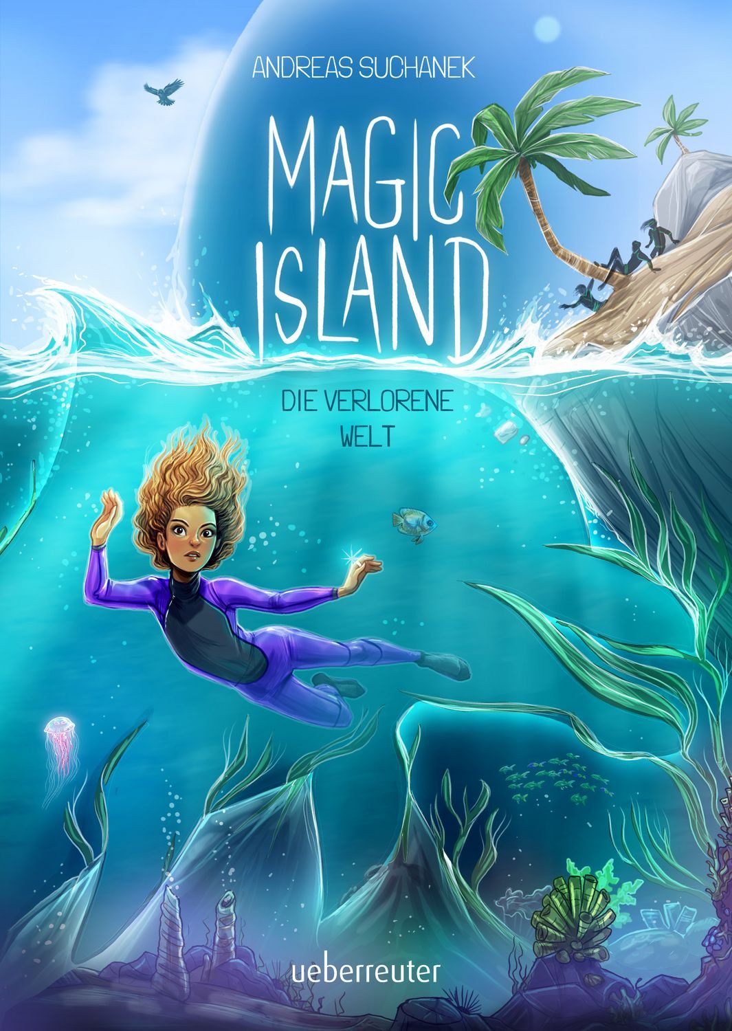Magic Island – Die verlorene Welt (Magic Island, Bd. 4) / Andreas Suchanek