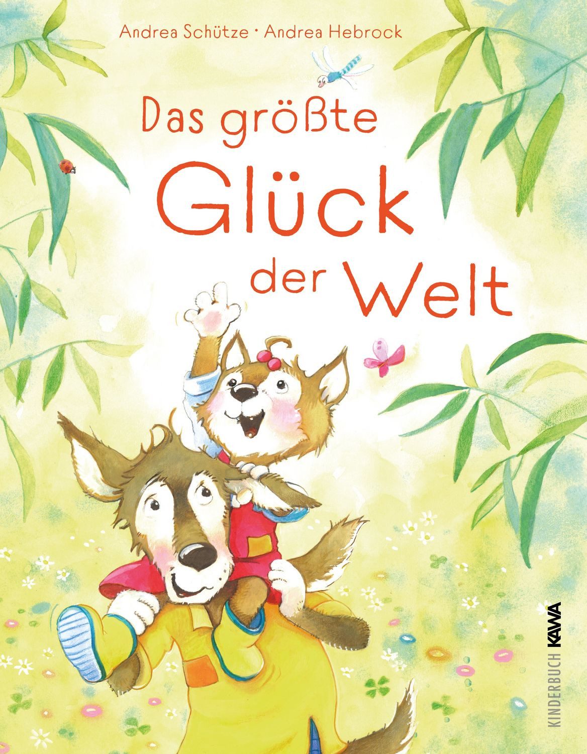 Das größte Glück der Welt / Andrea Schütze