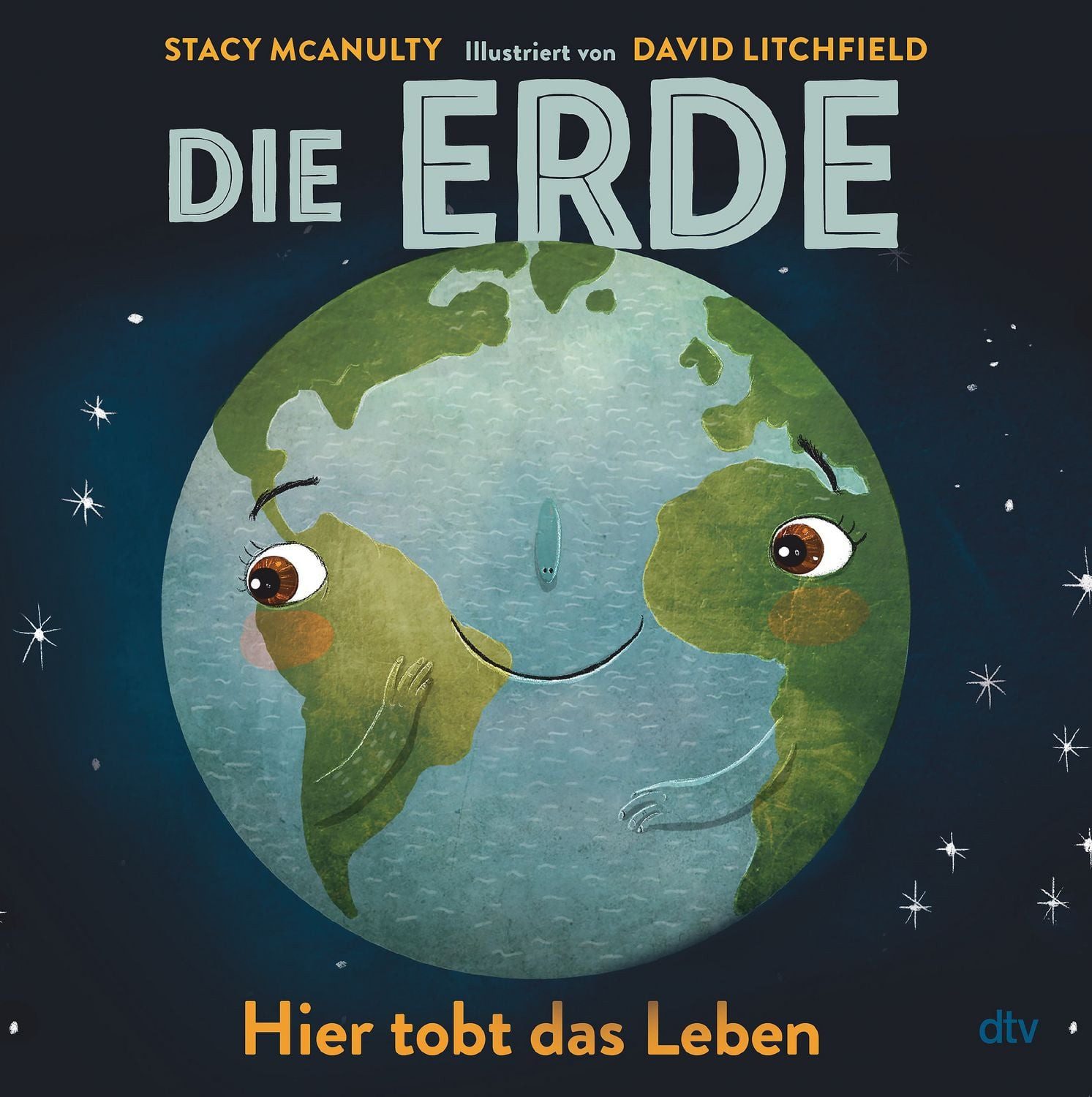 Die Erde – Hier tobt das Leben / Stacy McAnulty, Sachbilderbuch rund um unseren Planeten