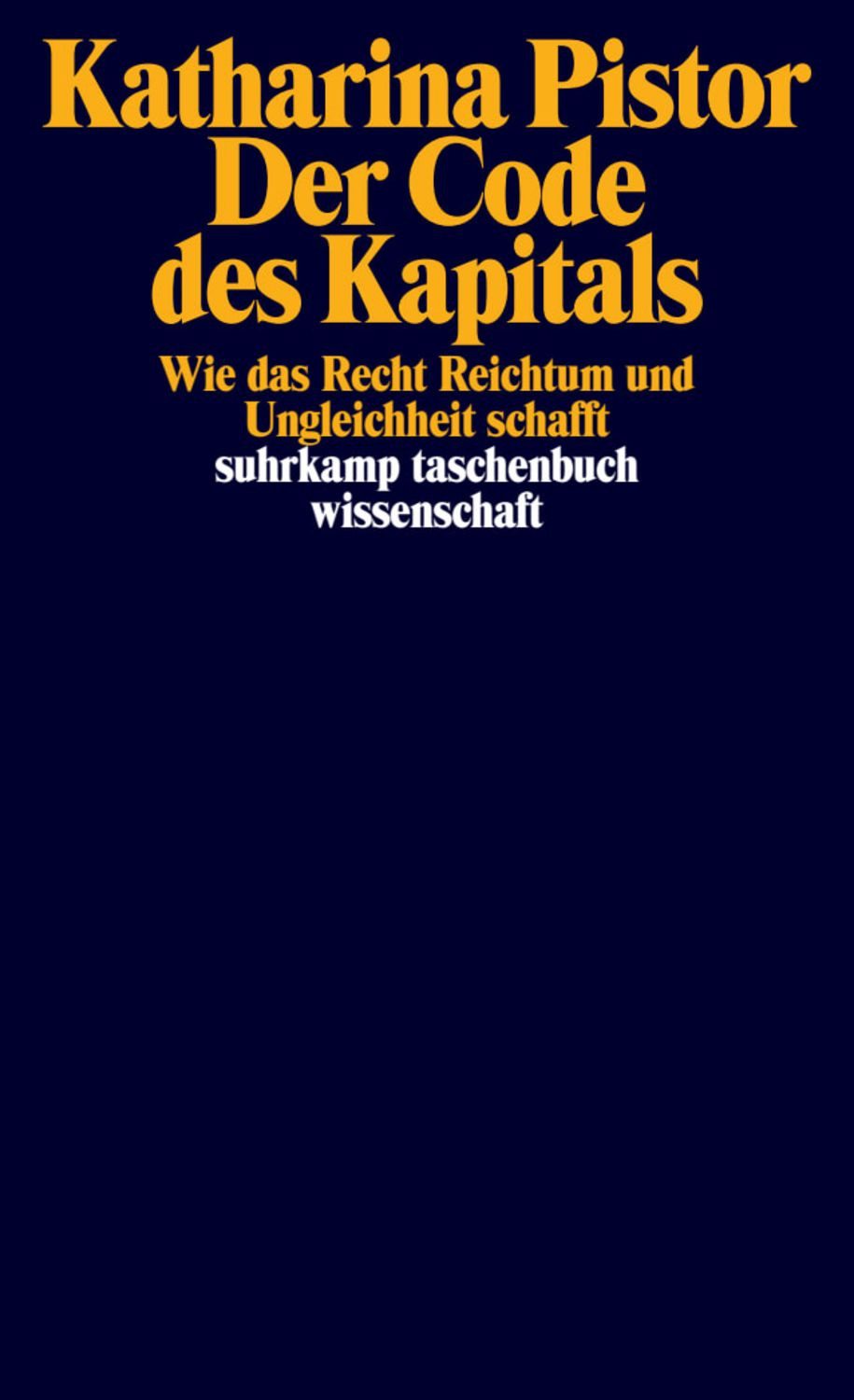 Der Code des Kapitals / Katharina Pistor