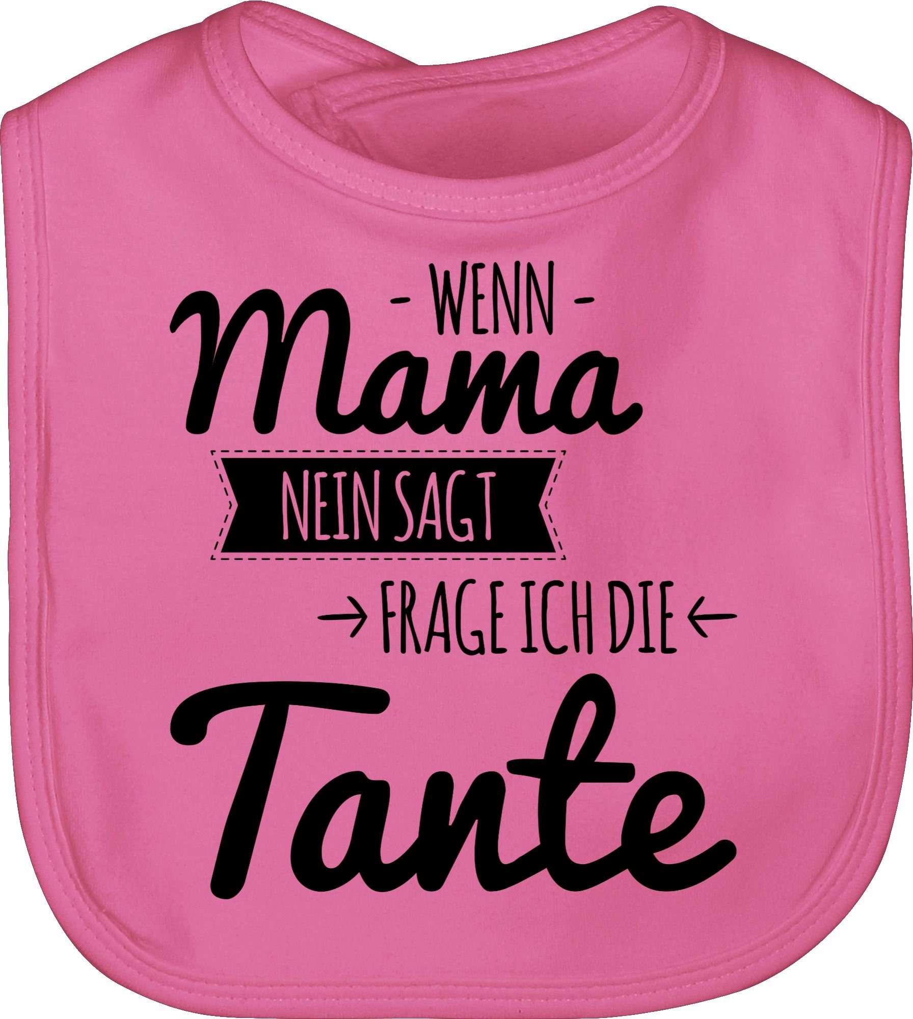 Lätzchen Tante Spruch - Wenn Mama nein sagt frag ich die Tante