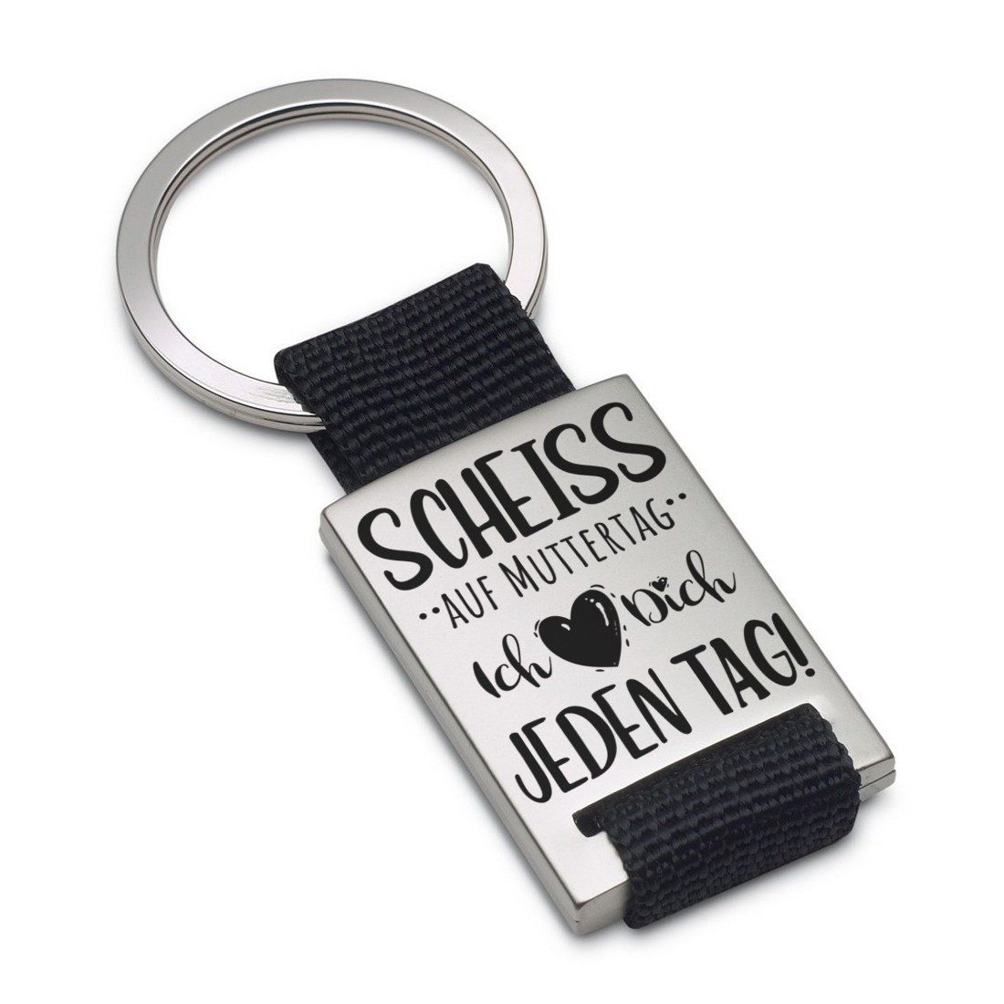 Lieblingsmensch Schlüsselanhänger Scheiss auf Muttertag - Ich liebe Dich jeden Tag!-tolles Geschenk (Schlüsselanhänger mit Gravur, inklusive Schlüsselring), Robuste und filigrane Lasergravur