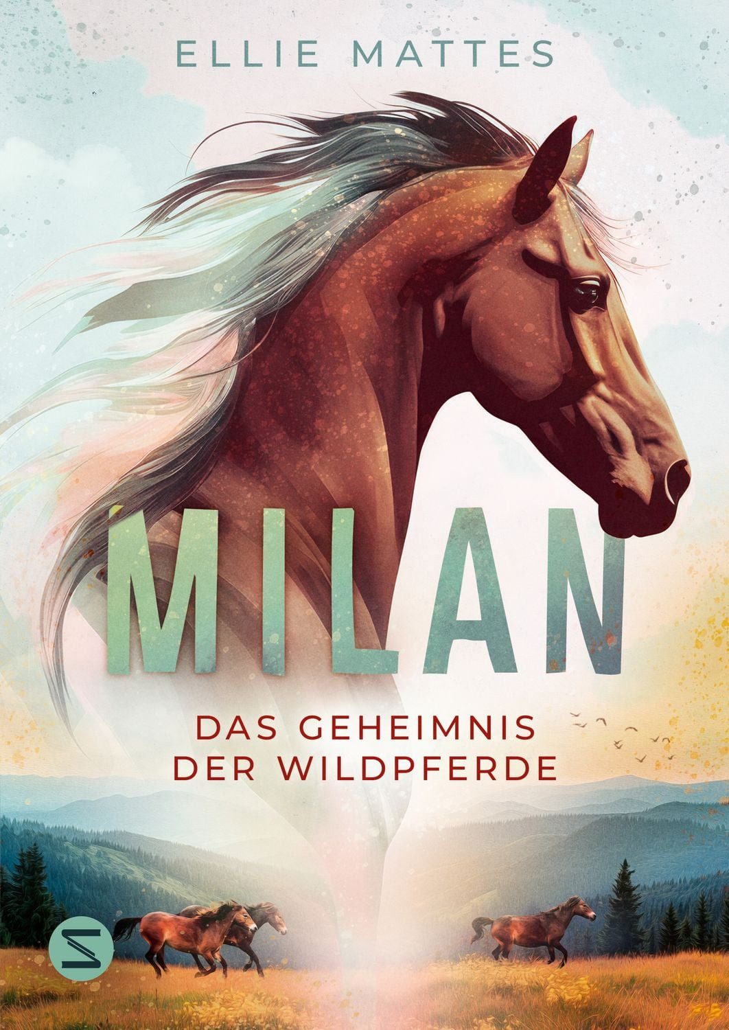 Milan - Das Geheimnis der Wildpferde / Ellie Mattes