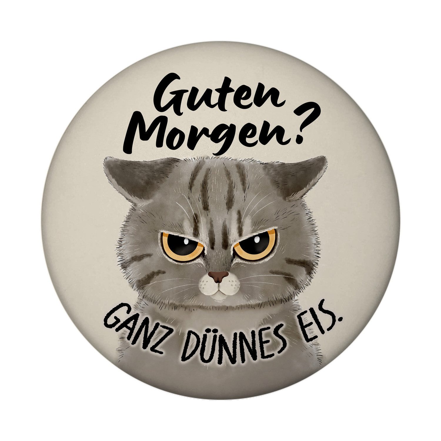 Magnet Morgenmuffel Katze Magnet mit Flaschenöffner rund Spruch Guten Morgen