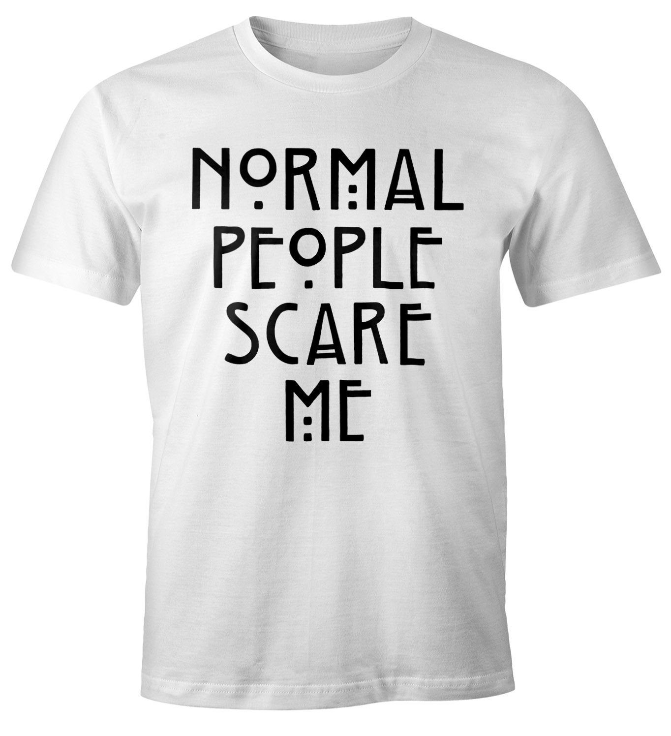 MoonWorks Print-Shirt Normal People Scare Me T-Shirt Herren Fun-Shirt Moonworks® mit Print weiß