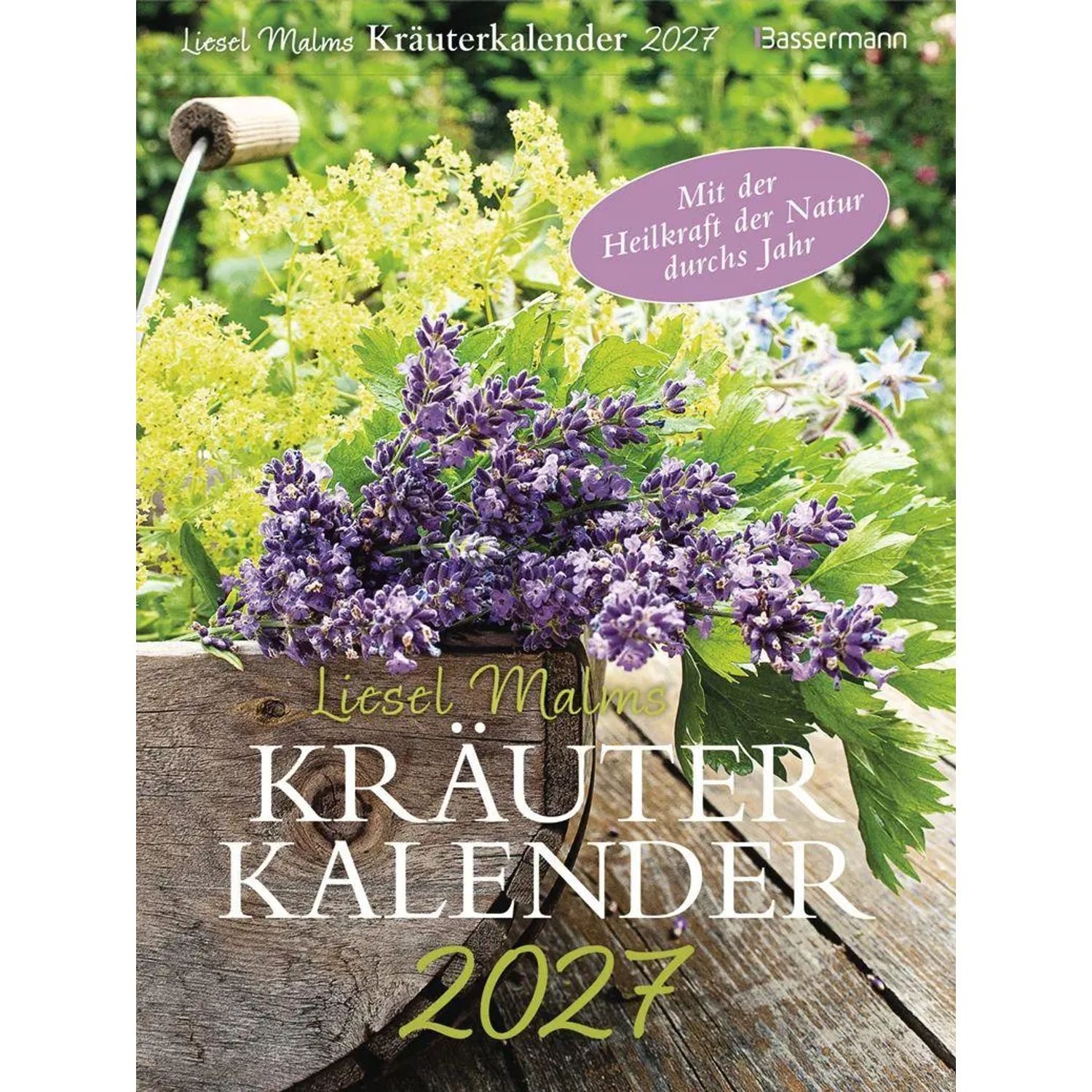 Bassermann Verlag Abreißkalender Liesel Malms Kräuterkalender 2027. Mit der Heilkraft der Natur...
