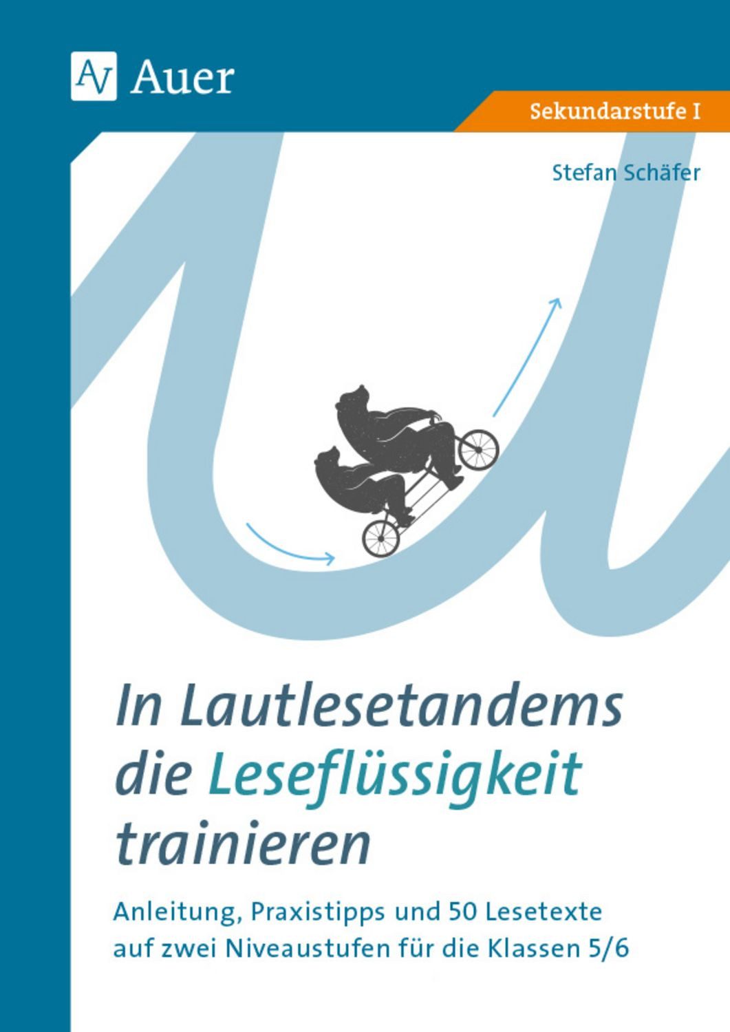 In Lautlesetandems die Leseflüssigkeit trainieren / Stefan Schäfer