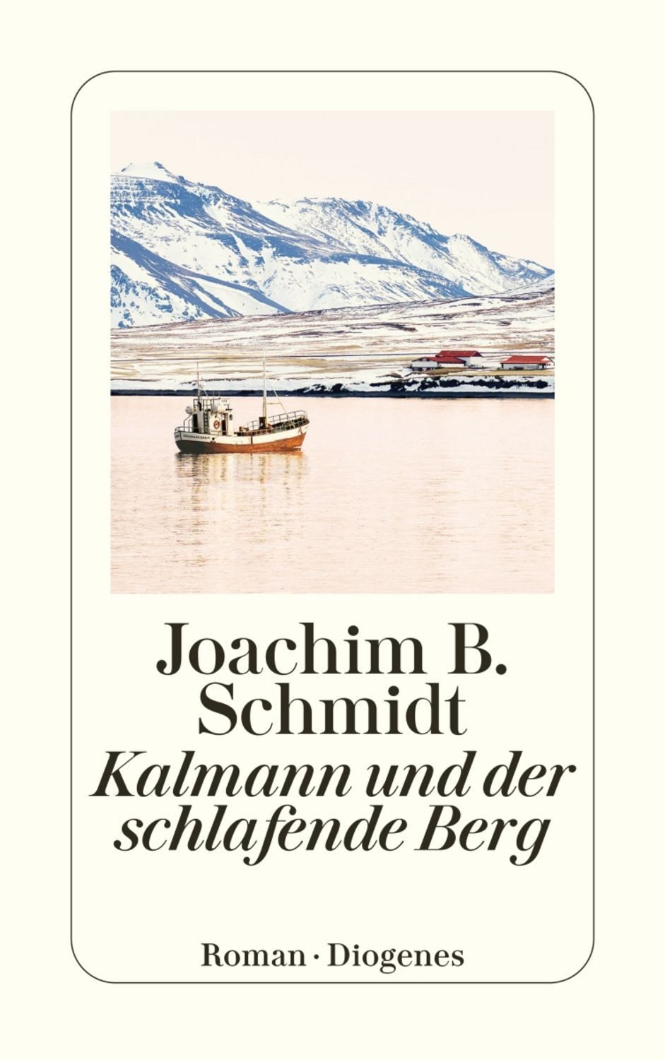 Kalmann und der schlafende Berg / Joachim B. Schmidt