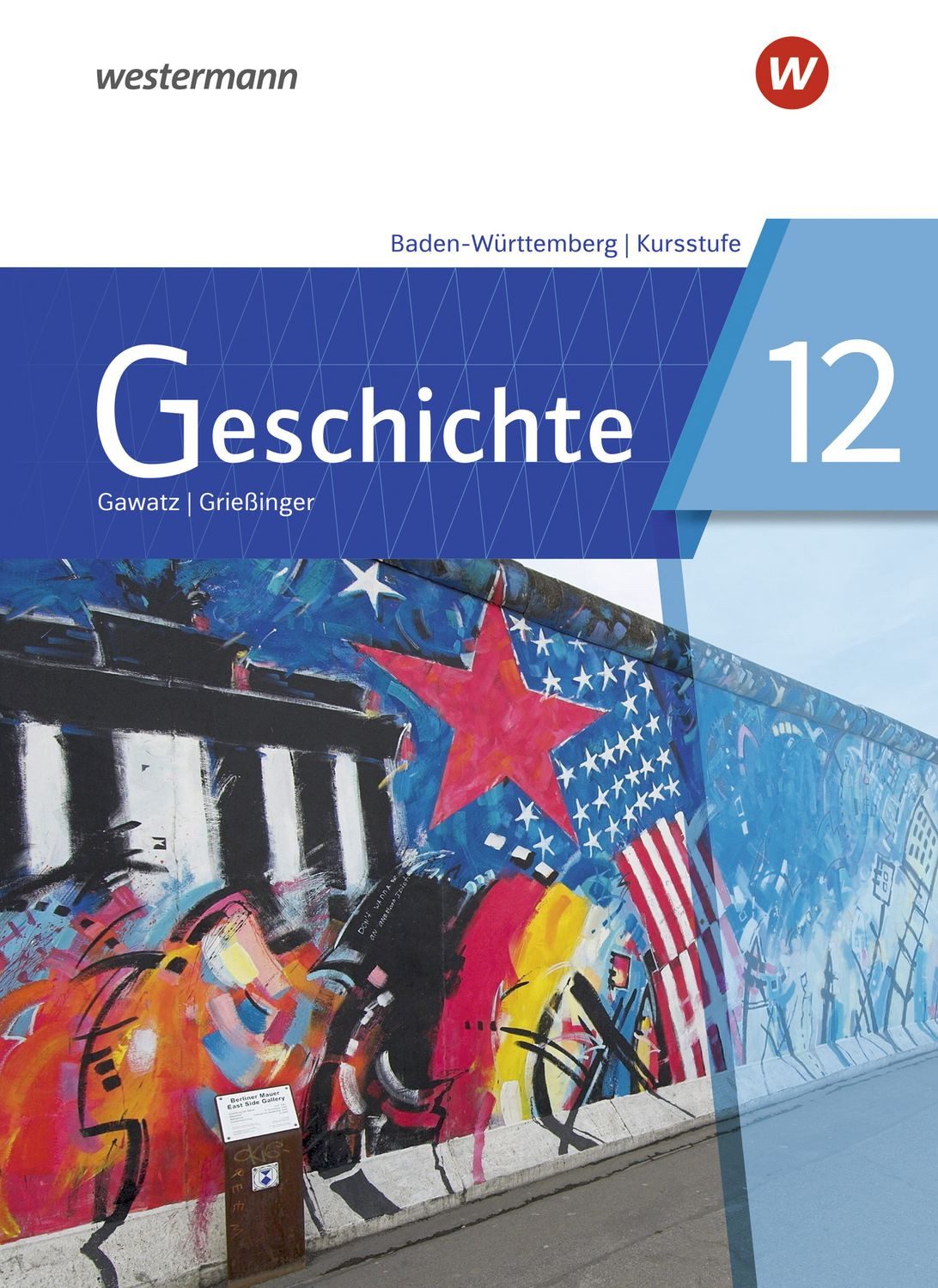 Geschichte - Ausgabe 2021 für die Kursstufe in Baden-Württemberg / Birgit Breiding, Carsten Arbeiter, Claudia Humpert, Jochen Mayer, Stefan Schipperges