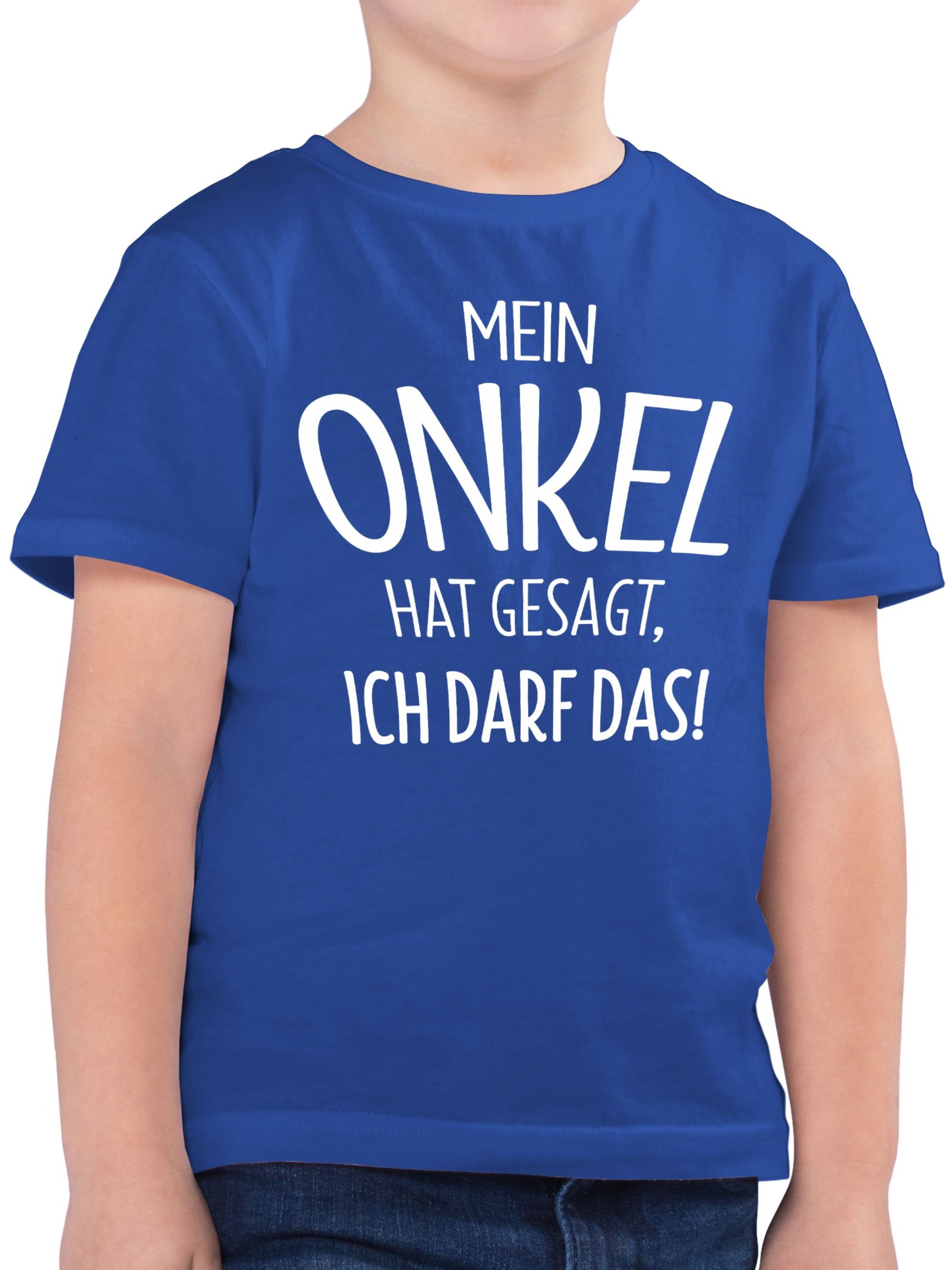 Shirtracer TShirt »Mein Onkel hat gesagt ich darf das Statement Sprüche Kinder Jungen