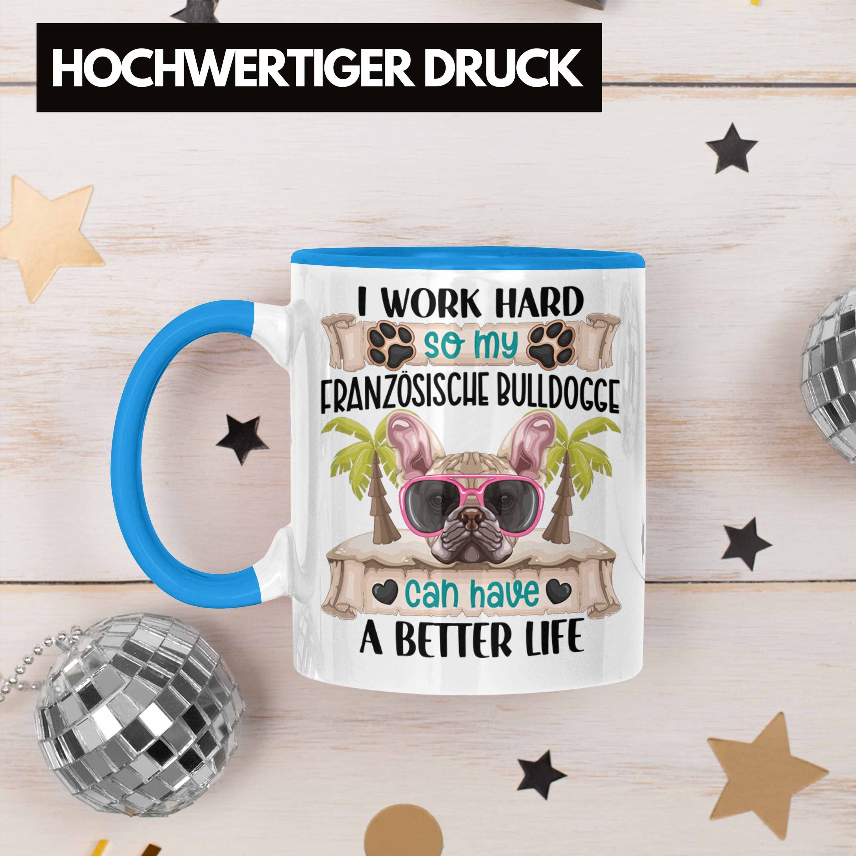 Trendation Tasse Französische Bulldogge Spruch Geschen Lustiger Tasse Geschenk Blau Besitzer