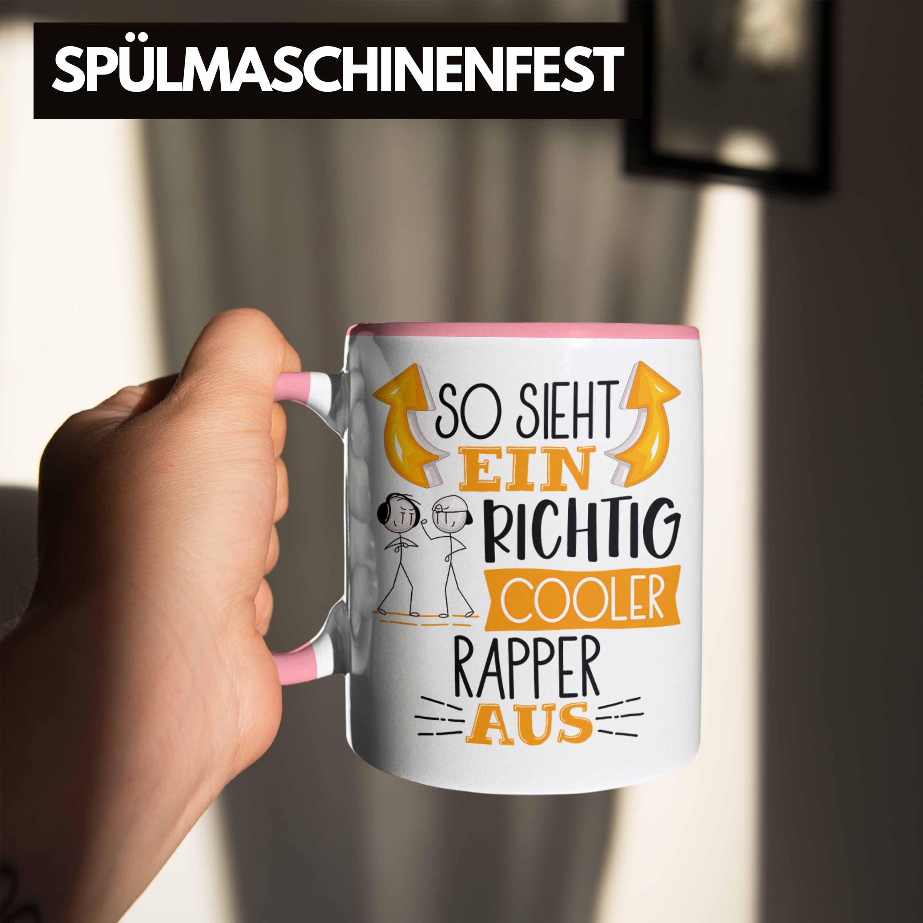 Sieht Geschenk Aus Rapper So Trendation Tasse für Cooler Tasse Richtig Ein Rapper Rosa Gebur