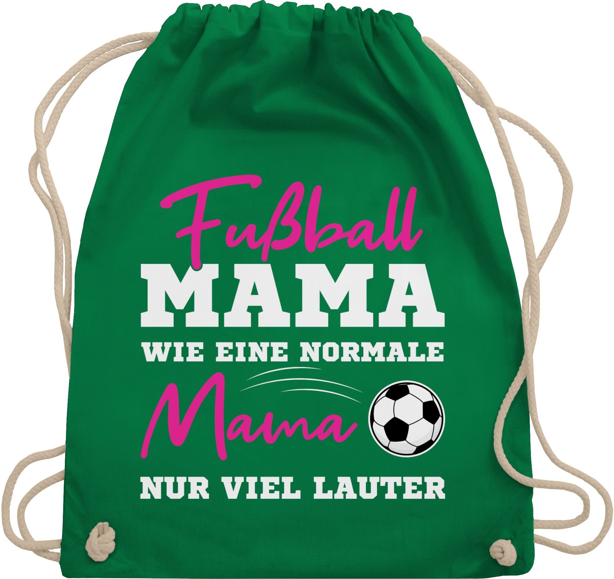 Shirtracer Turnbeutel Fußball Mama - Wie eine normale Mama nur viel lauter I Frauen Fußball, Muttertagsgeschenk