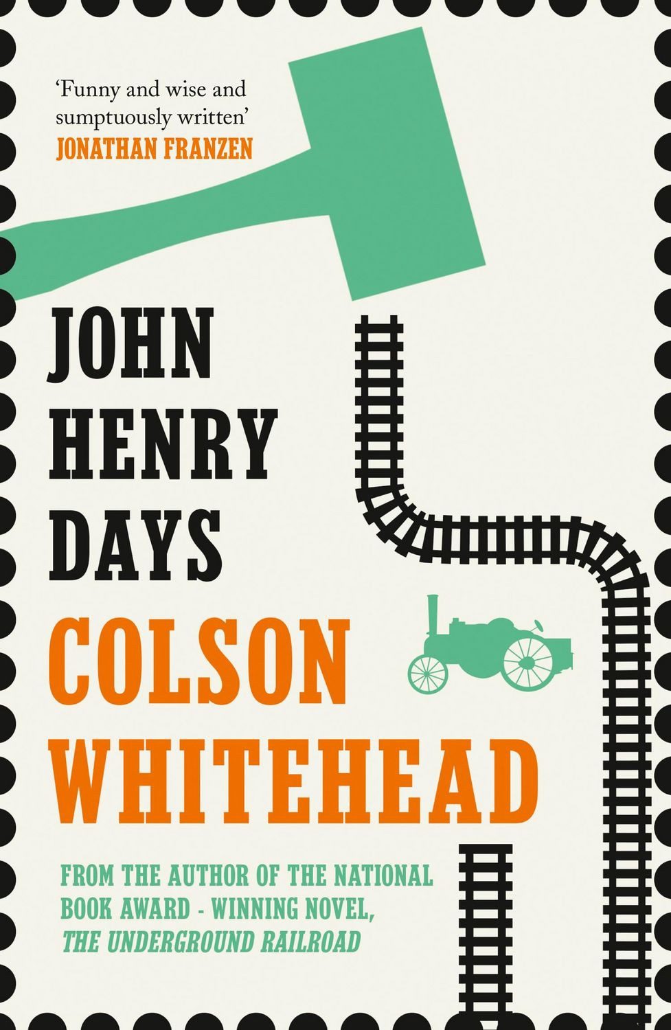 Whitehead, C: John Henry Days / Colson Whitehead