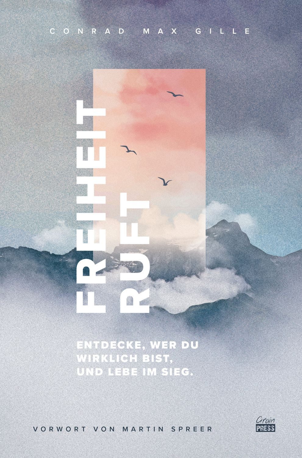 Freiheit ruft! / Conrad Max Gille