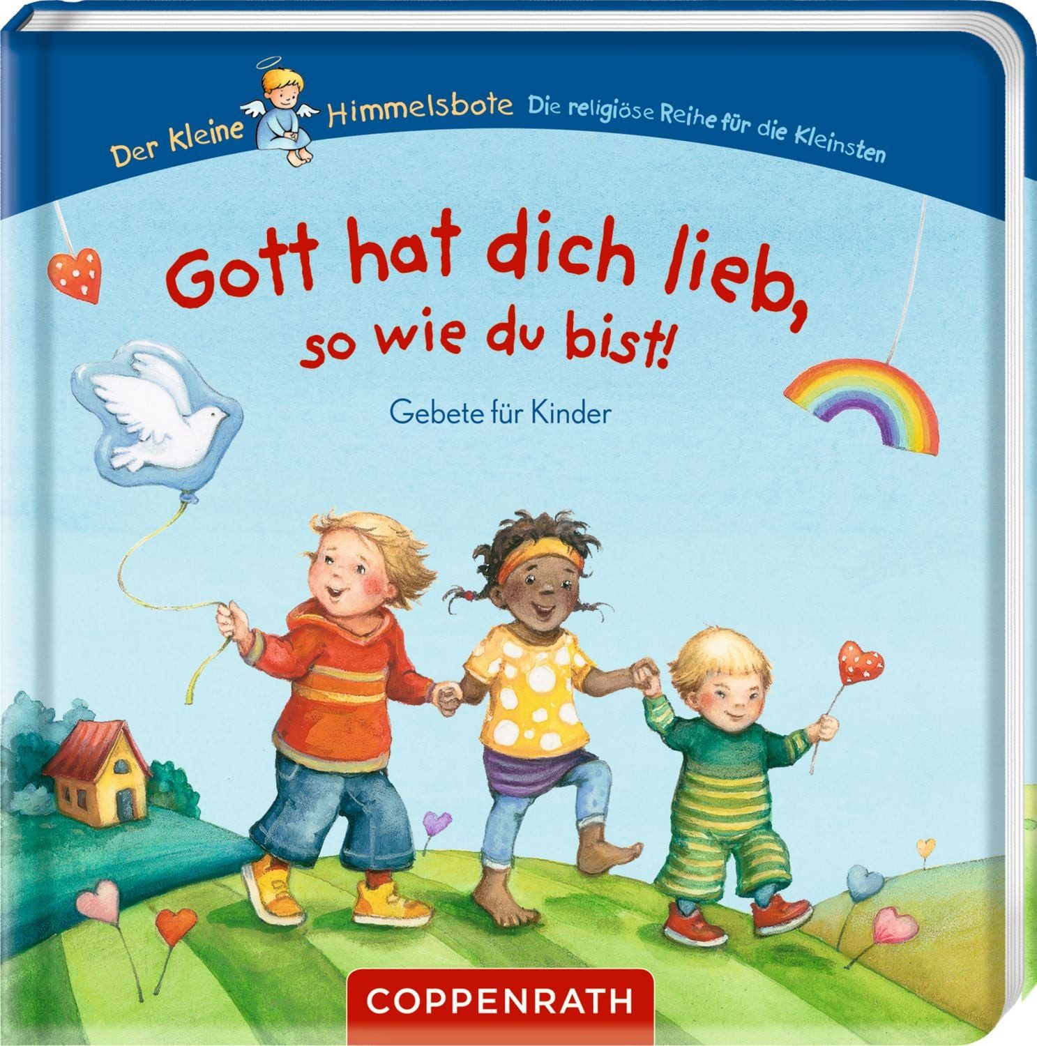 Gott hat dich lieb, so wie du bist! / Cornelia Boese