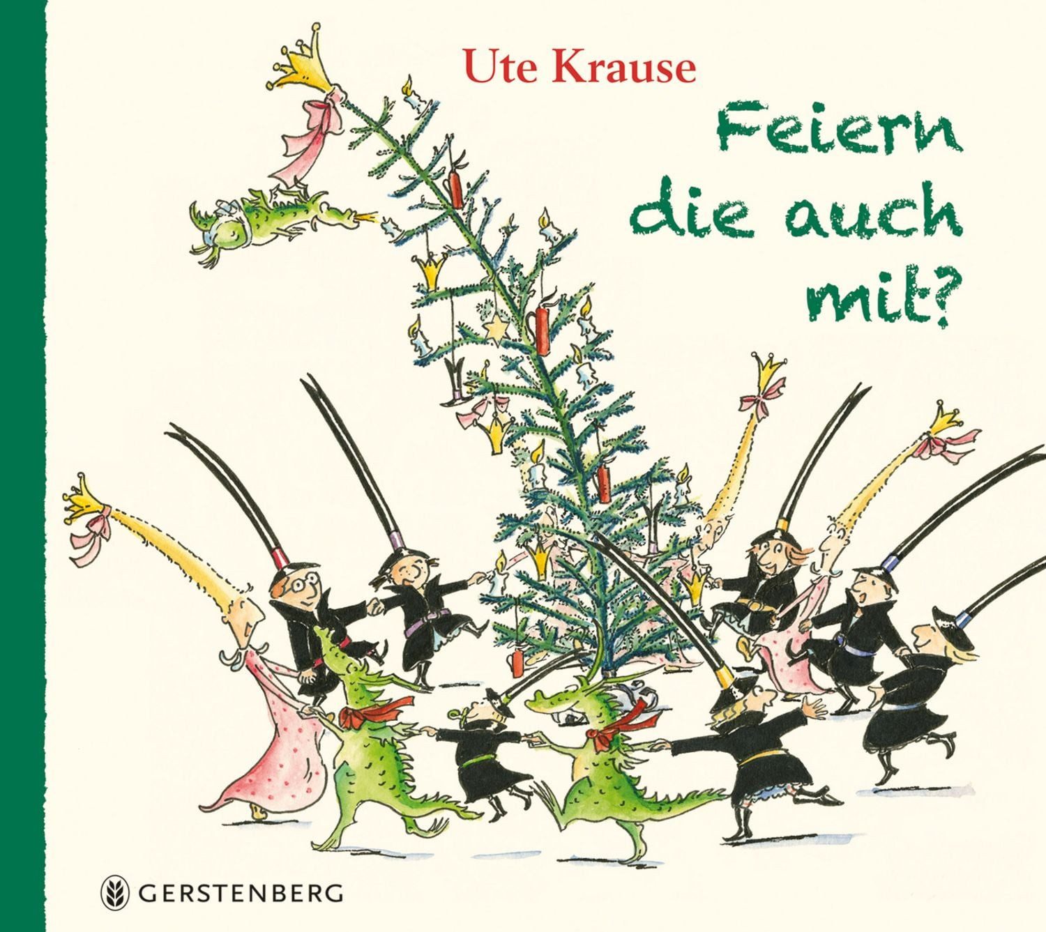 Feiern die auch mit? / Ute Krause