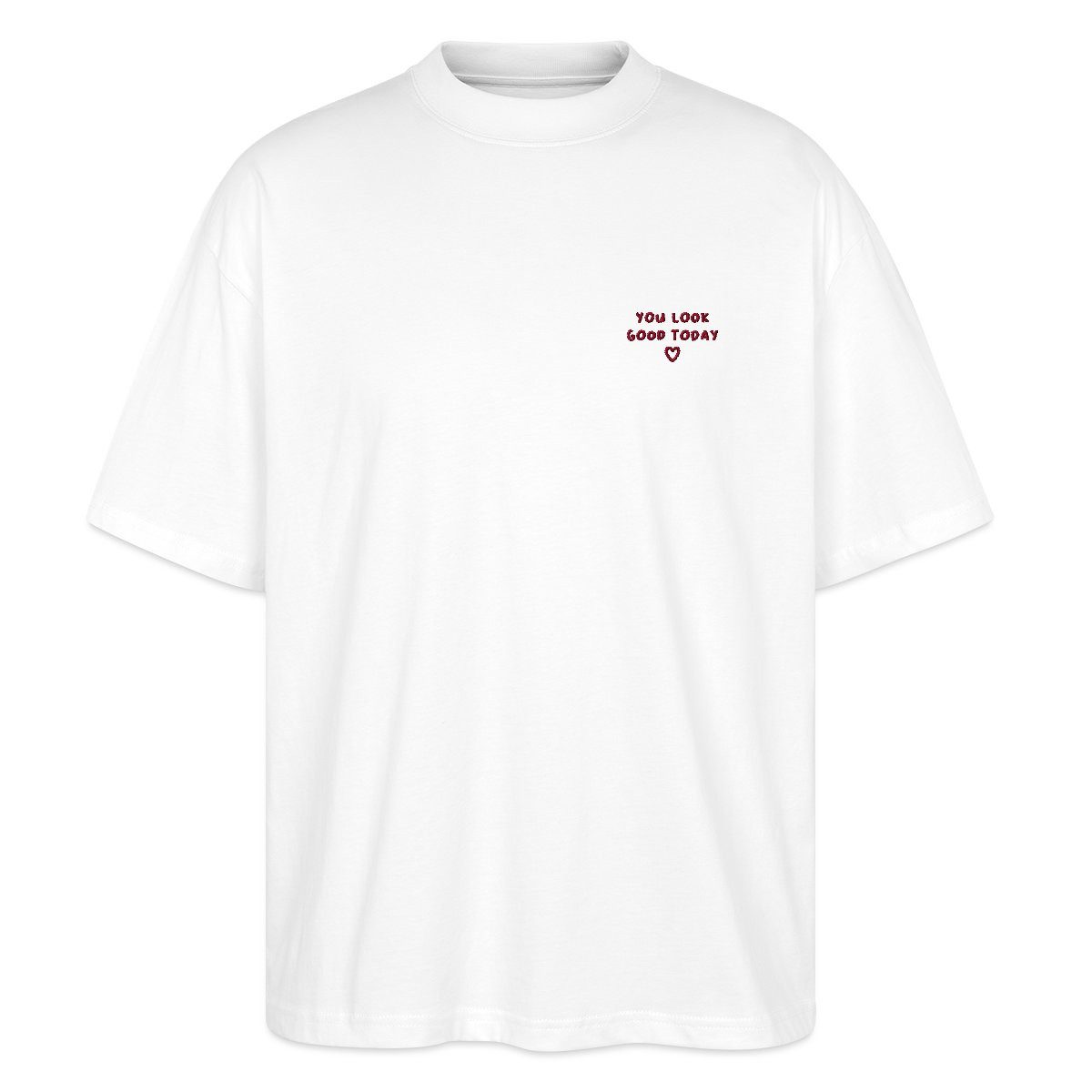 Spreadshirt T-Shirt You Look Good Today Positiver Spruch Mit Herz Oversize Unisex T-Shirt (1-tlg)