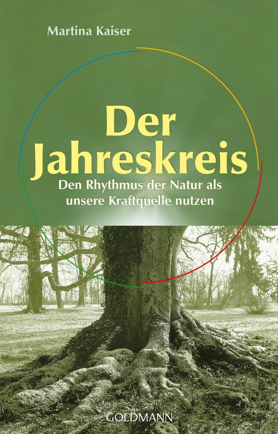 Der Jahreskreis / Martina Kaiser