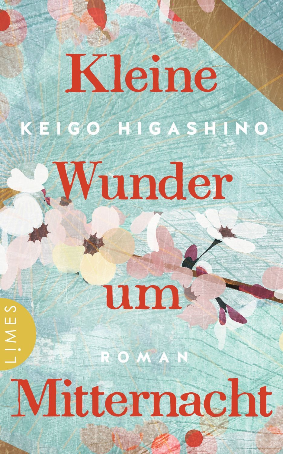 Kleine Wunder um Mitternacht / Keigo Higashino, Roman