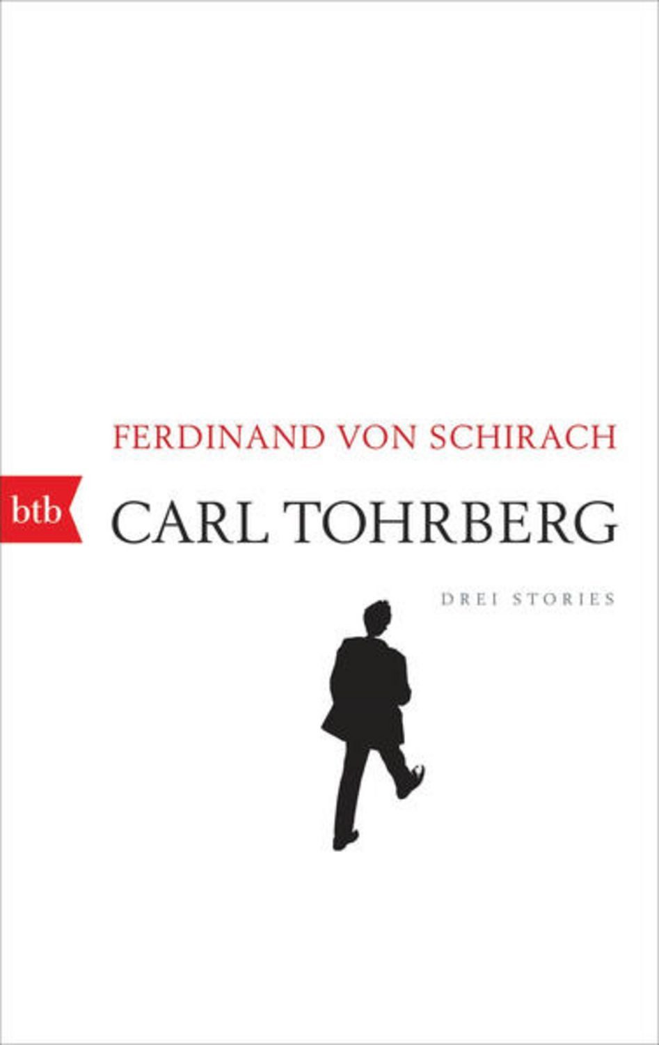 Carl Tohrberg / Ferdinand von Schirach, Drei Stories