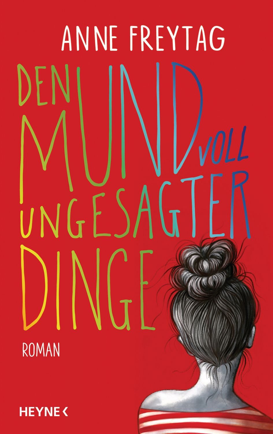 Jugendbuch Den Mund voll ungesagter Dinge Roman Anne Freytag