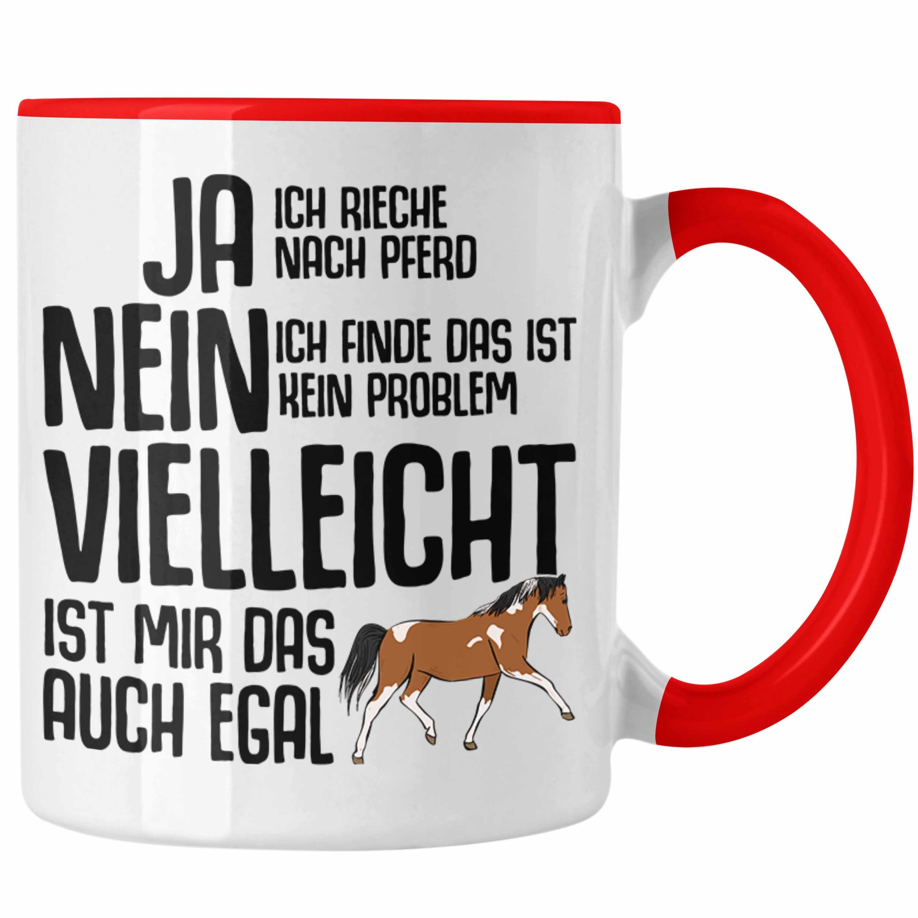 Trendation Tasse Trendation - Lustige Reiter Sprüche Geschenk Tasse Reiterin Pferde Mädchen Geschenkidee Pferde Grafik Ja Ich Rieche Nach Pferd Rot