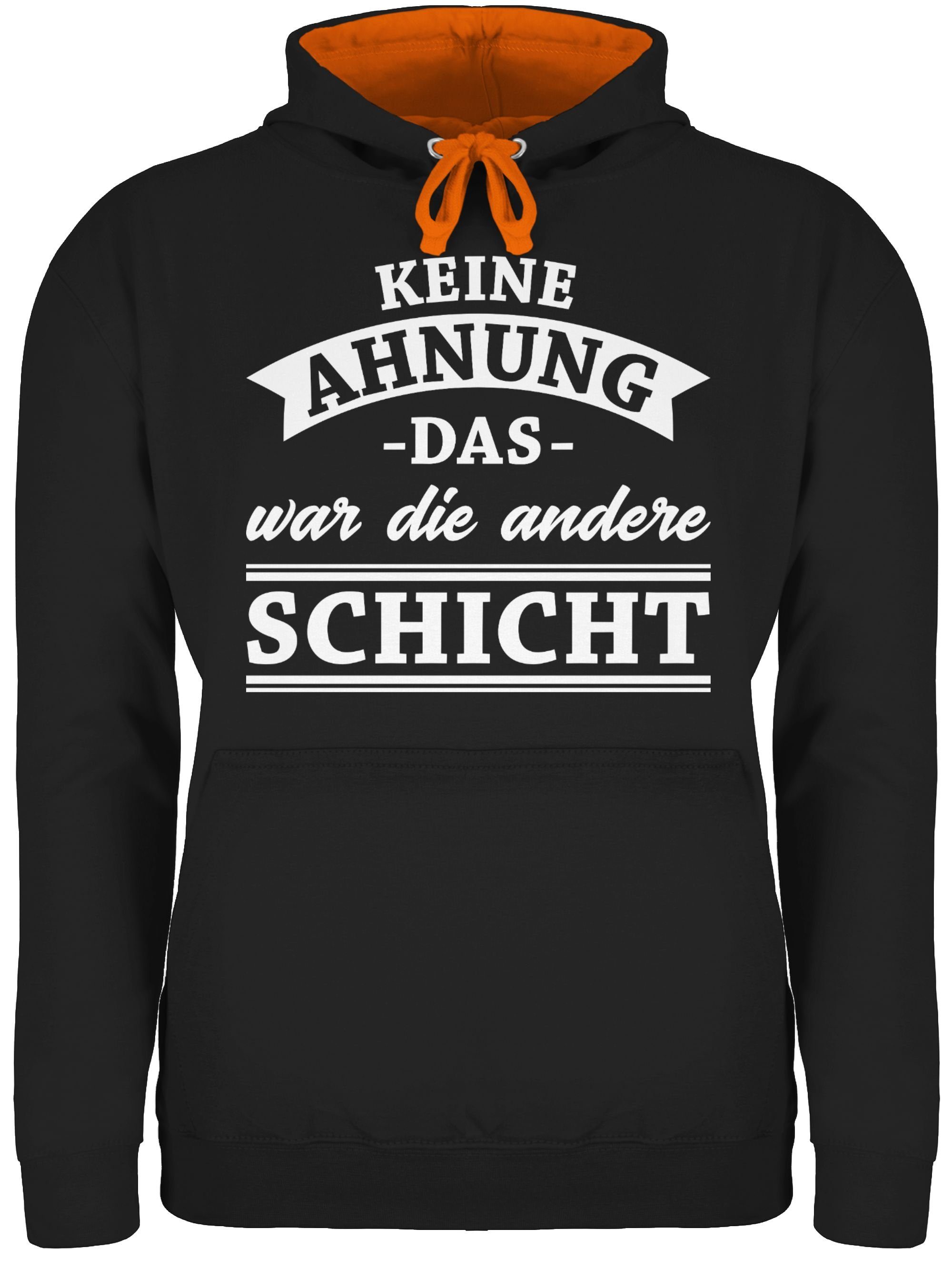 Shirtracer Hoodie »Keine Ahnung das war die andere Schicht! Banner