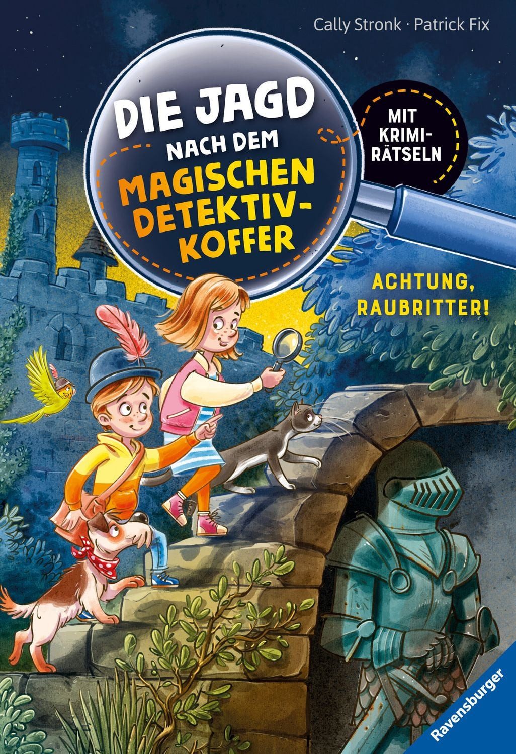 Die Jagd nach dem magischen Detektivkoffer, Band 4 - Achtung, Raubritt / Cally Stronk