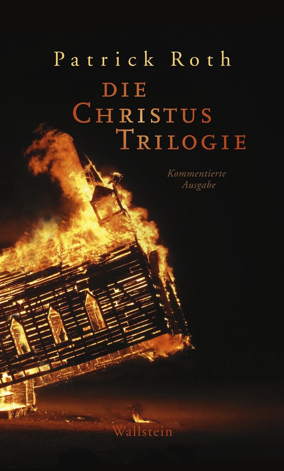Die Christus Trilogie / Patrick Roth