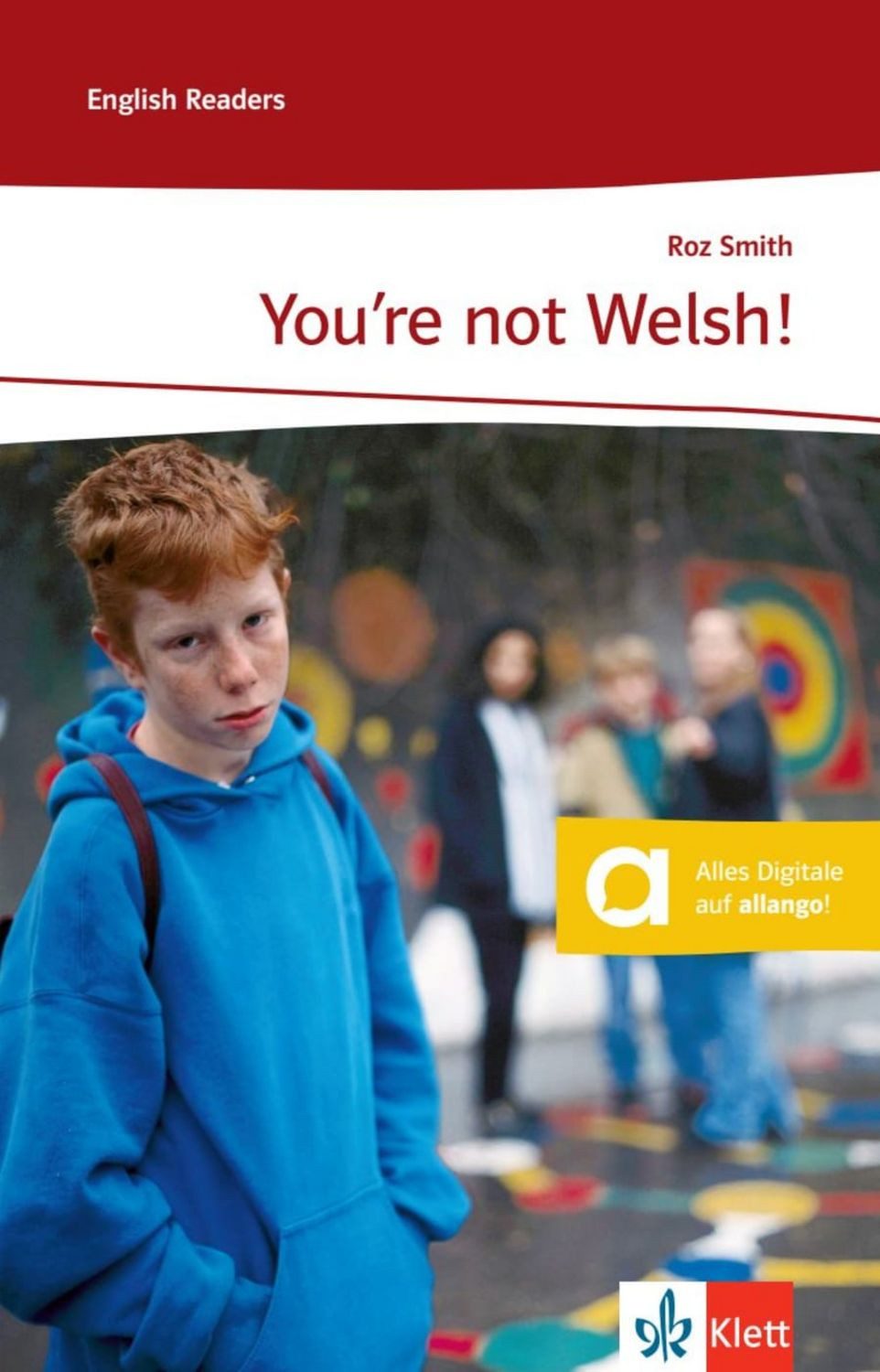 You’re not Welsh! / Roz Smith