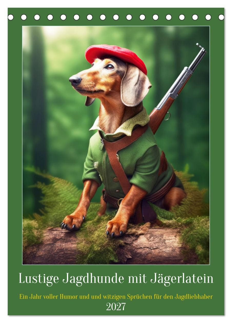 CALVENDO Wandkalender Lustige Jagdhunde mit Jägerlatein (Tischkalender 2027 DIN A5 hoch), CA