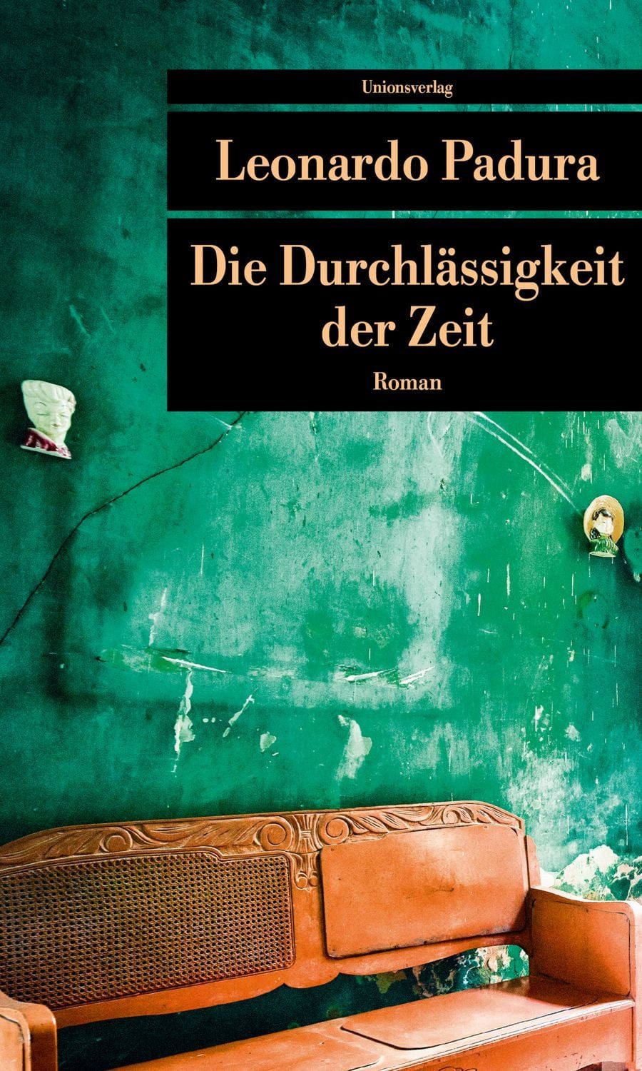 Die Durchlässigkeit der Zeit / Leonardo Padura