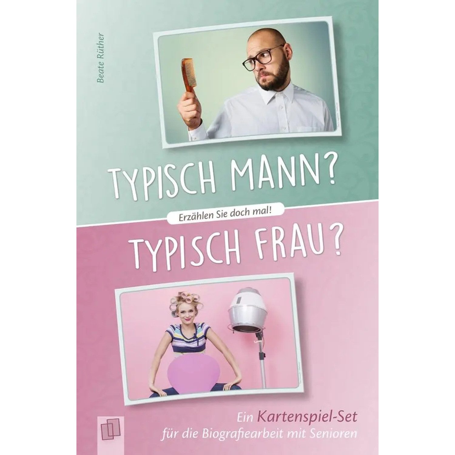 Verlag an der Ruhr Spiel Erzählen Sie doch mal! Typisch Mann? Typisch Frau?