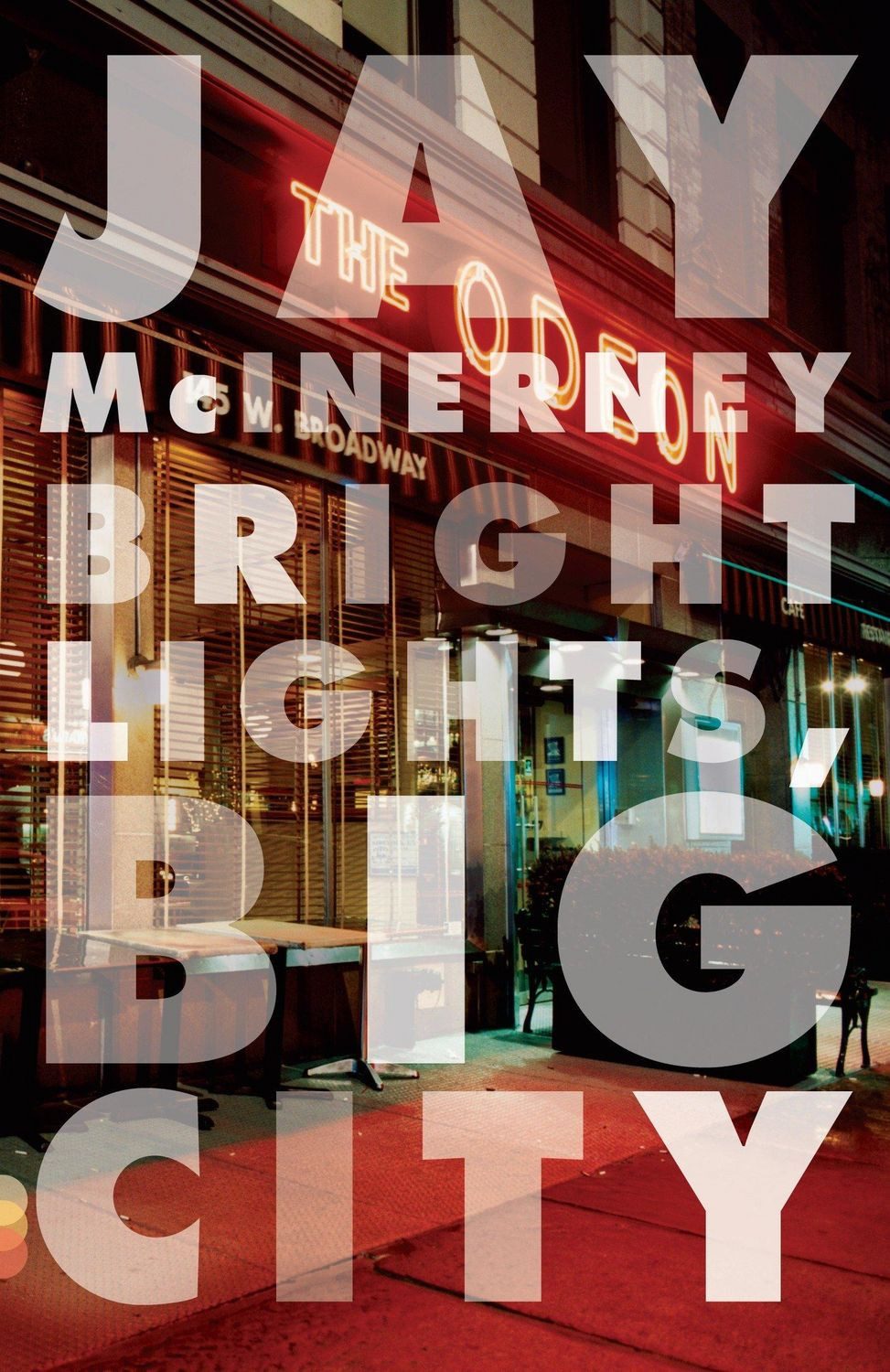 Bright Lights, Big City / Jay McInerney, A novel