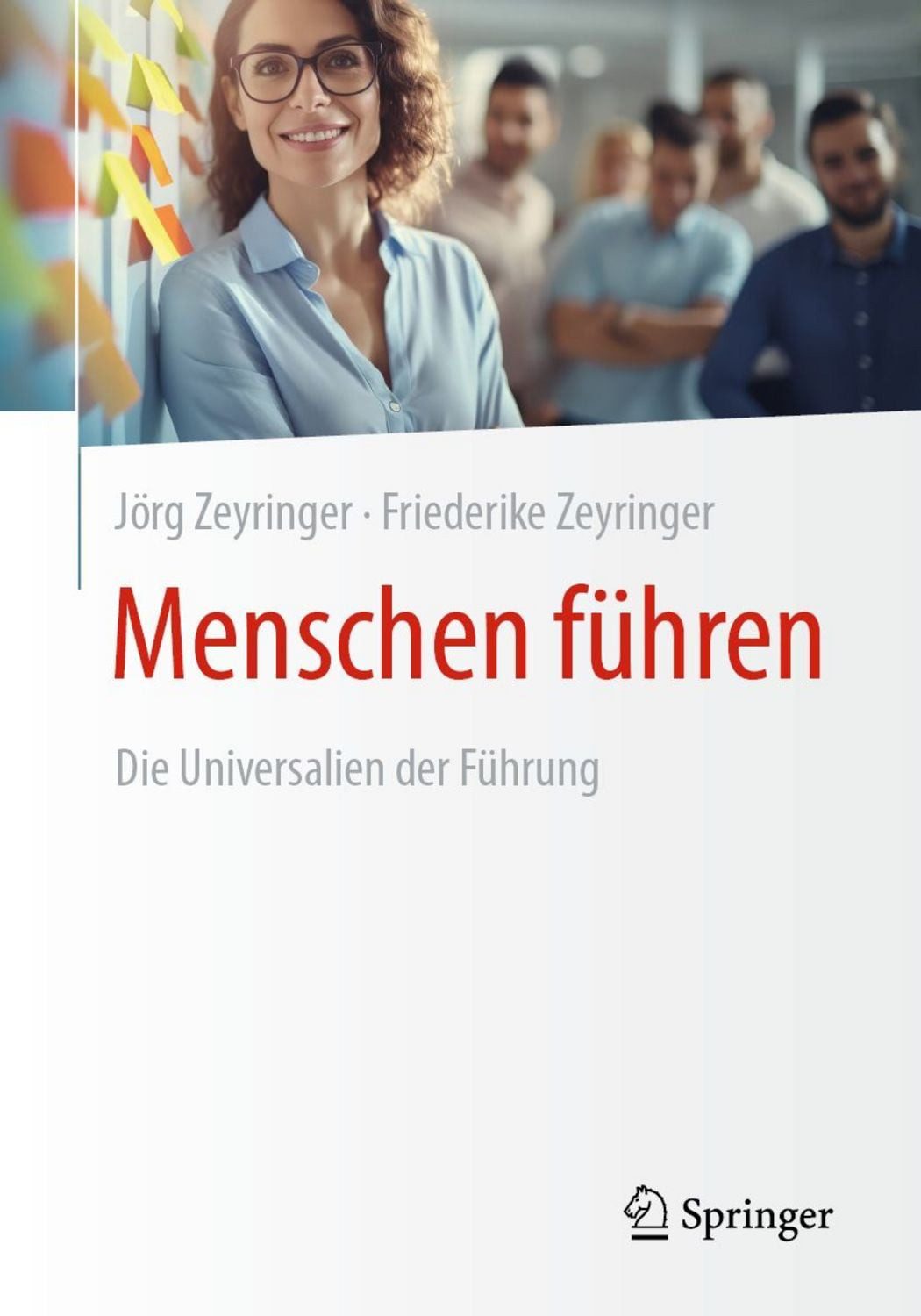 Menschen führen / Jörg Zeyringer, Friederike Zeyringer