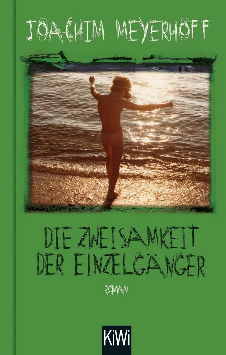 Die Zweisamkeit der Einzelgänger / Joachim Meyerhoff