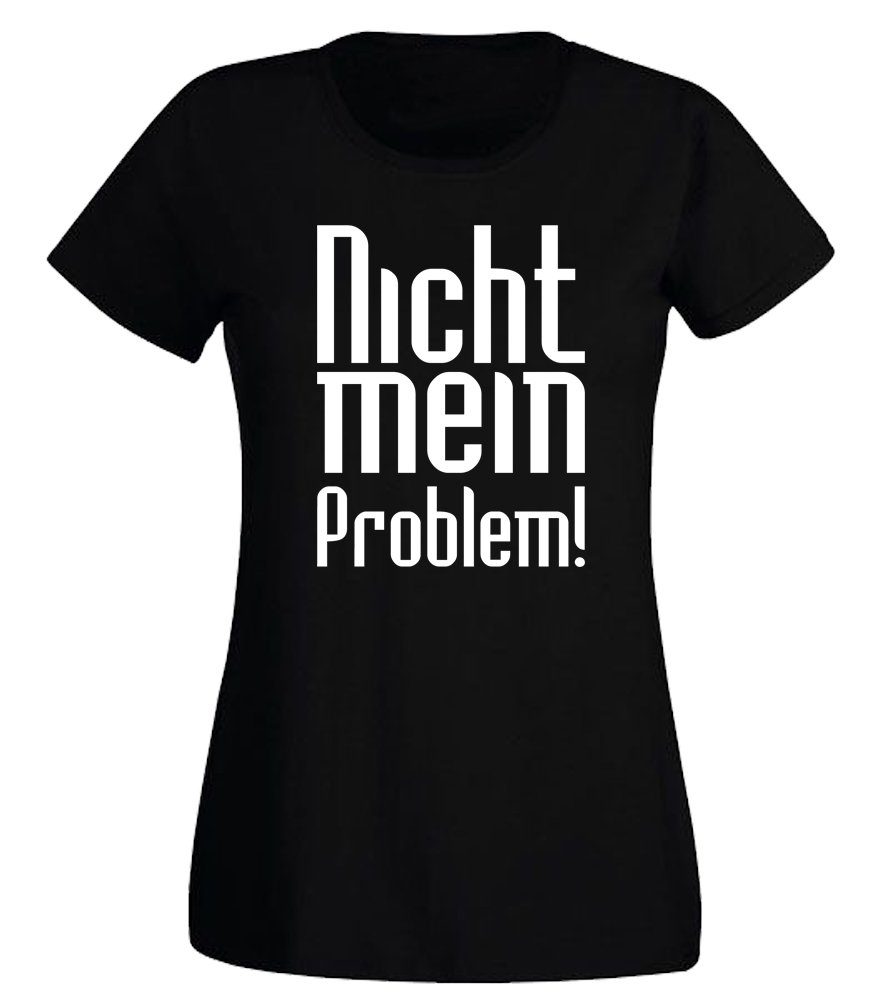 G-graphics T-Shirt Nicht mein Problem! Slim-fit- Damen T-Shirt mit Statement / Spruch als Frontprint