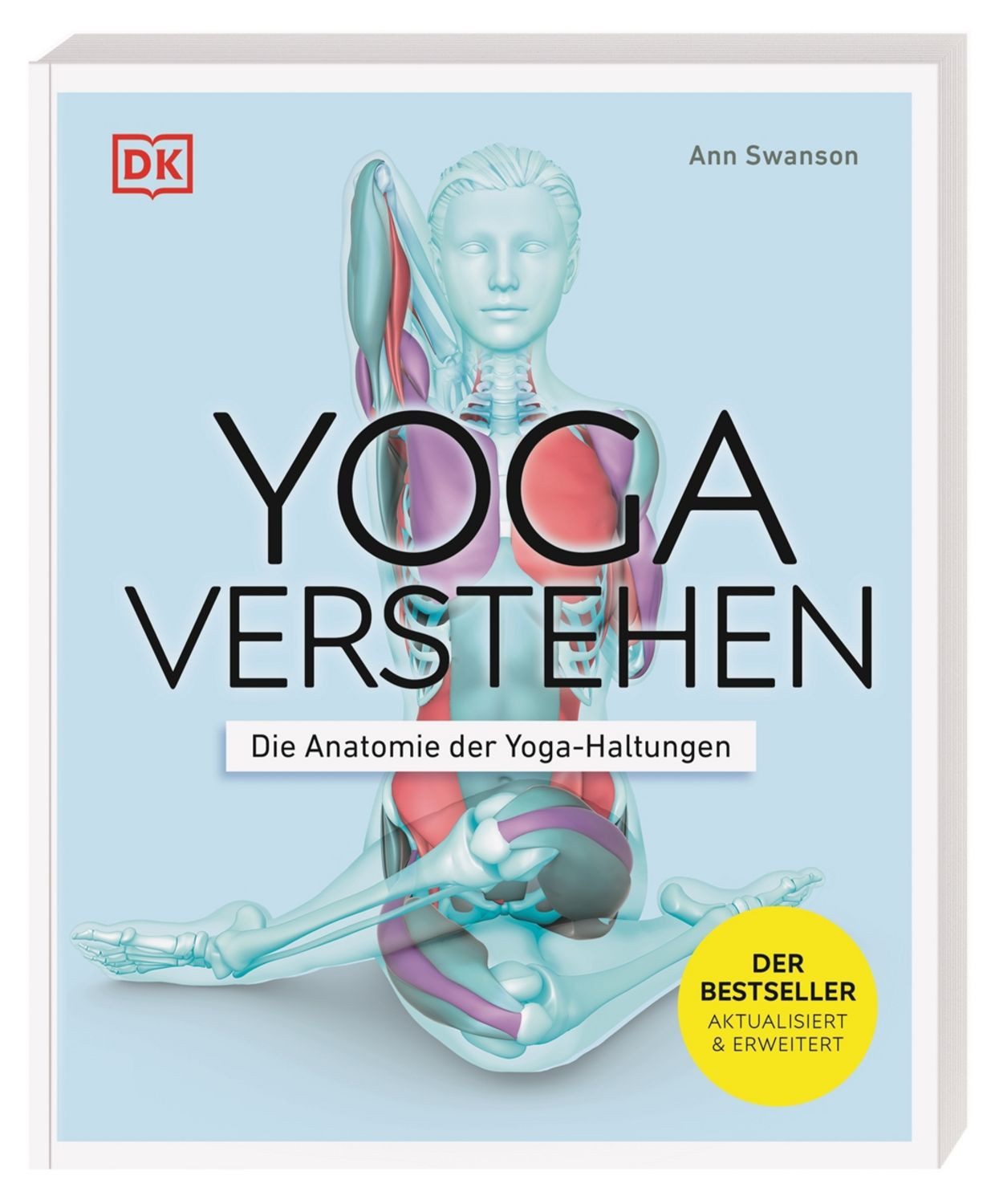 Yoga verstehen - Die Anatomie der Yoga-Haltungen / Ann Swanson
