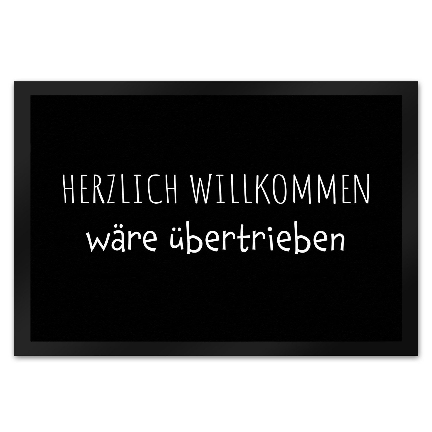speecheese Fußmatte Herzlich Willkommen wäre übertrieben Fußmatte XL in 40x60 cm