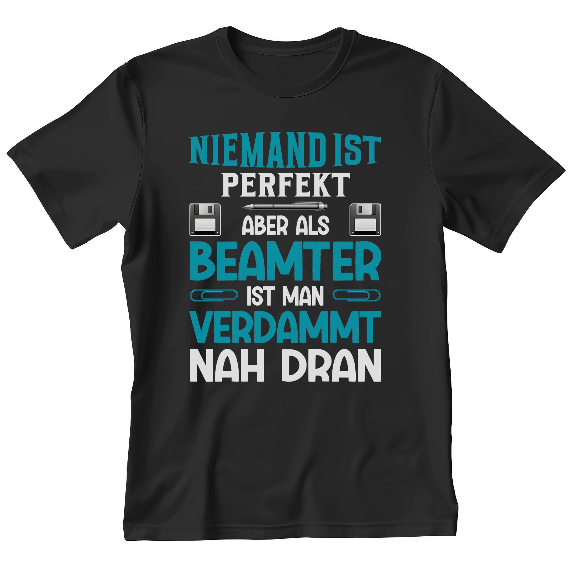 T-Shirt Beamter Geschenk Männer Spruch Beruf Ausbildung Studium Abschluss