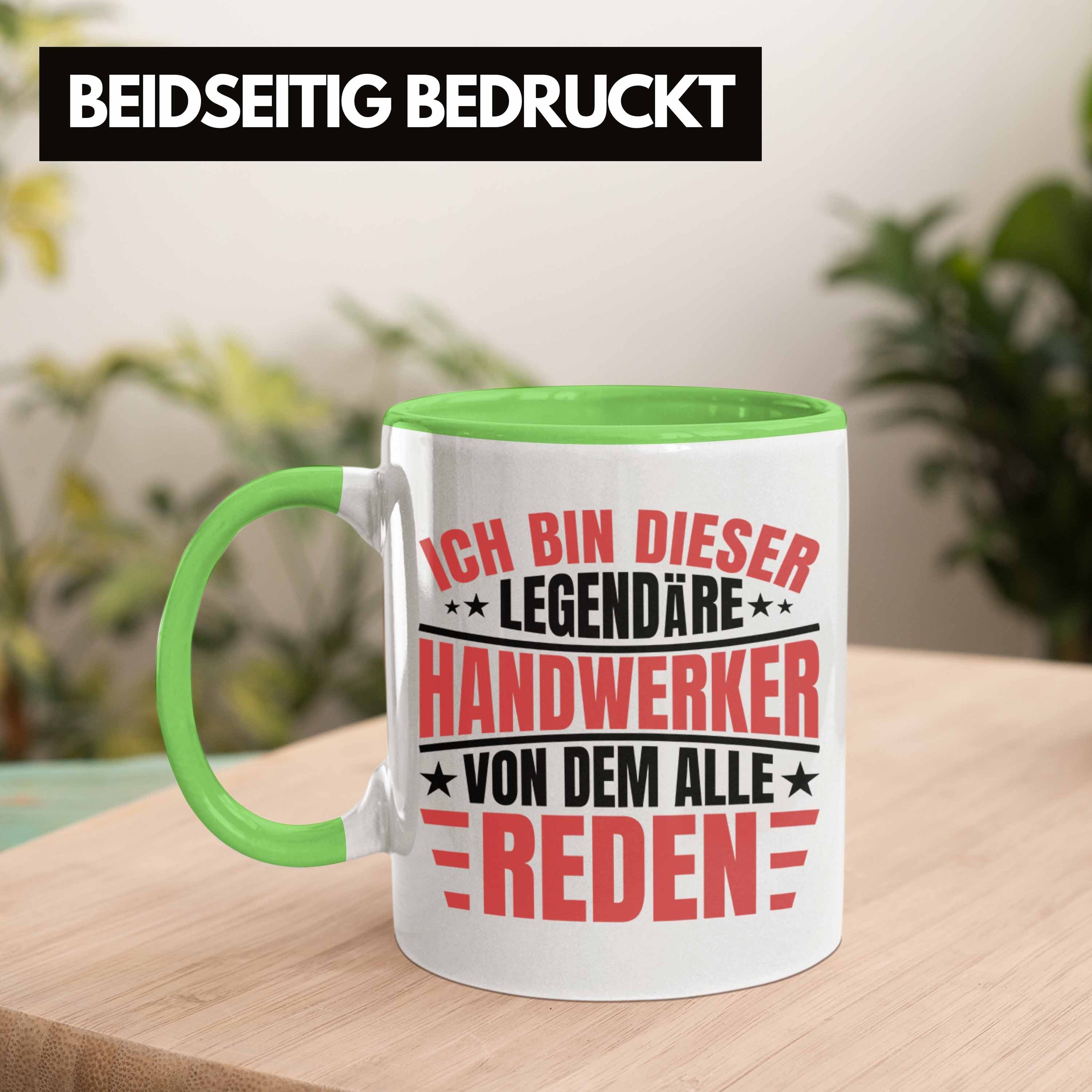 Tasse Männer - Handwerker Tasse Handwerk Geschenk Grün Spruch Trendation Lustig Legende Trendation