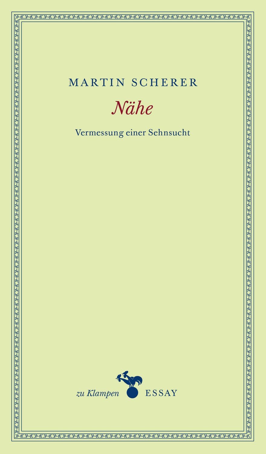 Nähe Vermessung einer Sehnsucht / Martin Scherer