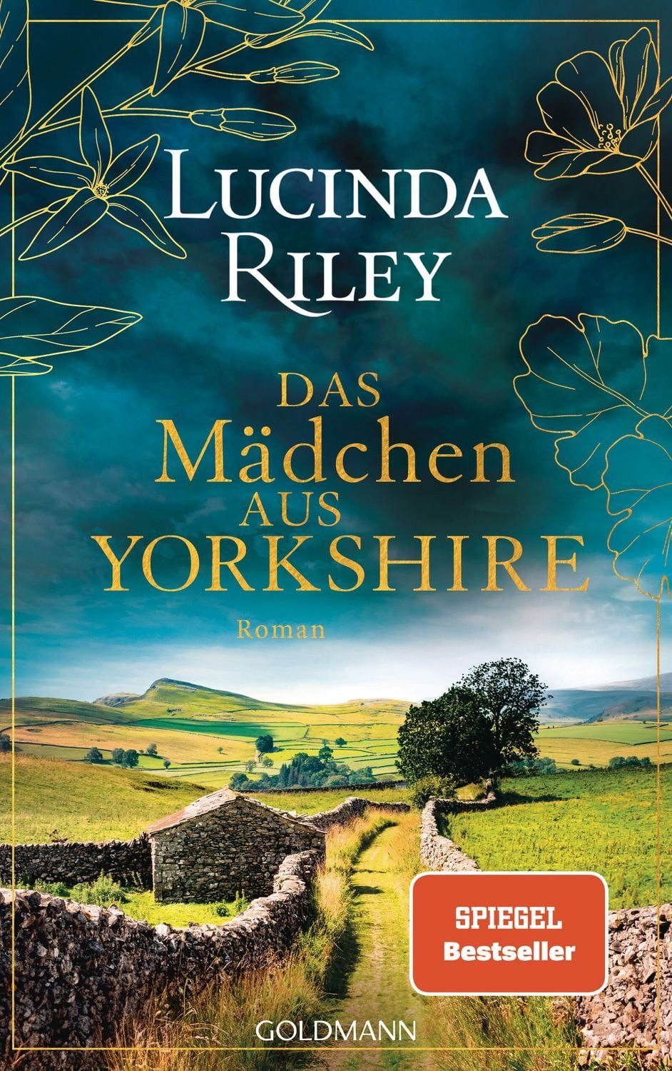 Das Mädchen aus Yorkshire / Lucinda Riley, Roman - SPIEGEL-Bestseller, SPIEGEL-Bestseller