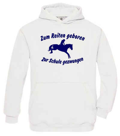 coole-fun-t-shirts Hoodie Zum Reiten geboren zur Schule gezwungen Mädchen Sweatshirt