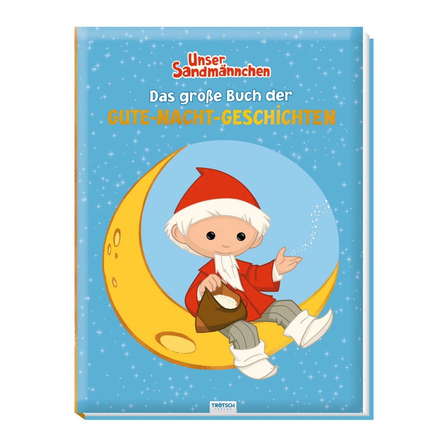 Trötsch Unser Sandmännchen Das große Buch der Gute Nacht Geschichten V / diverse