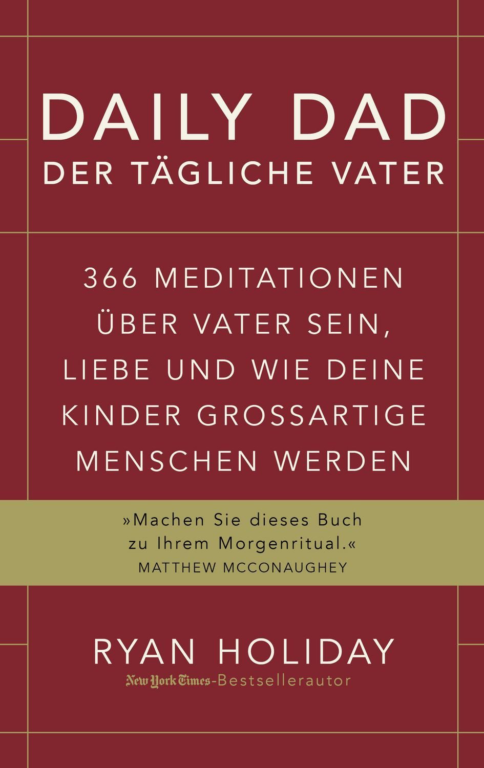 Sachbuch Daily Dad – Der tägliche Vater 366 Meditationen über Vater sein, Liebe Ryan Holiday