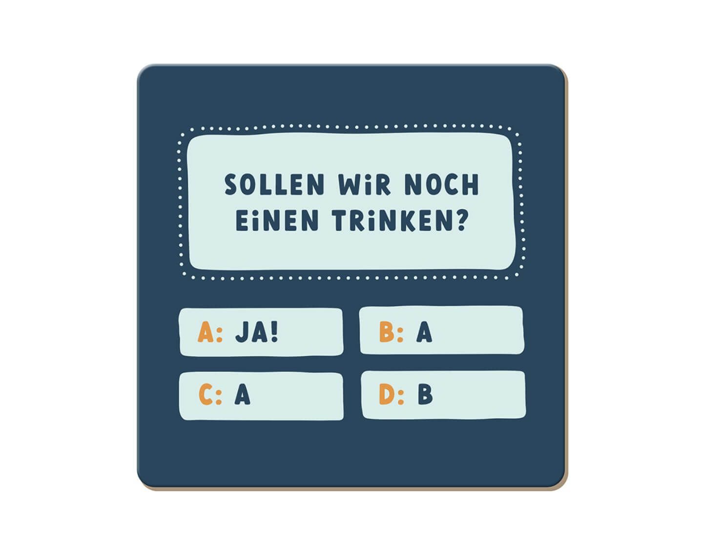 Grafik Werkstatt Getränkeuntersetzer Korkuntersetzer Sollen wir noch einen trinken?